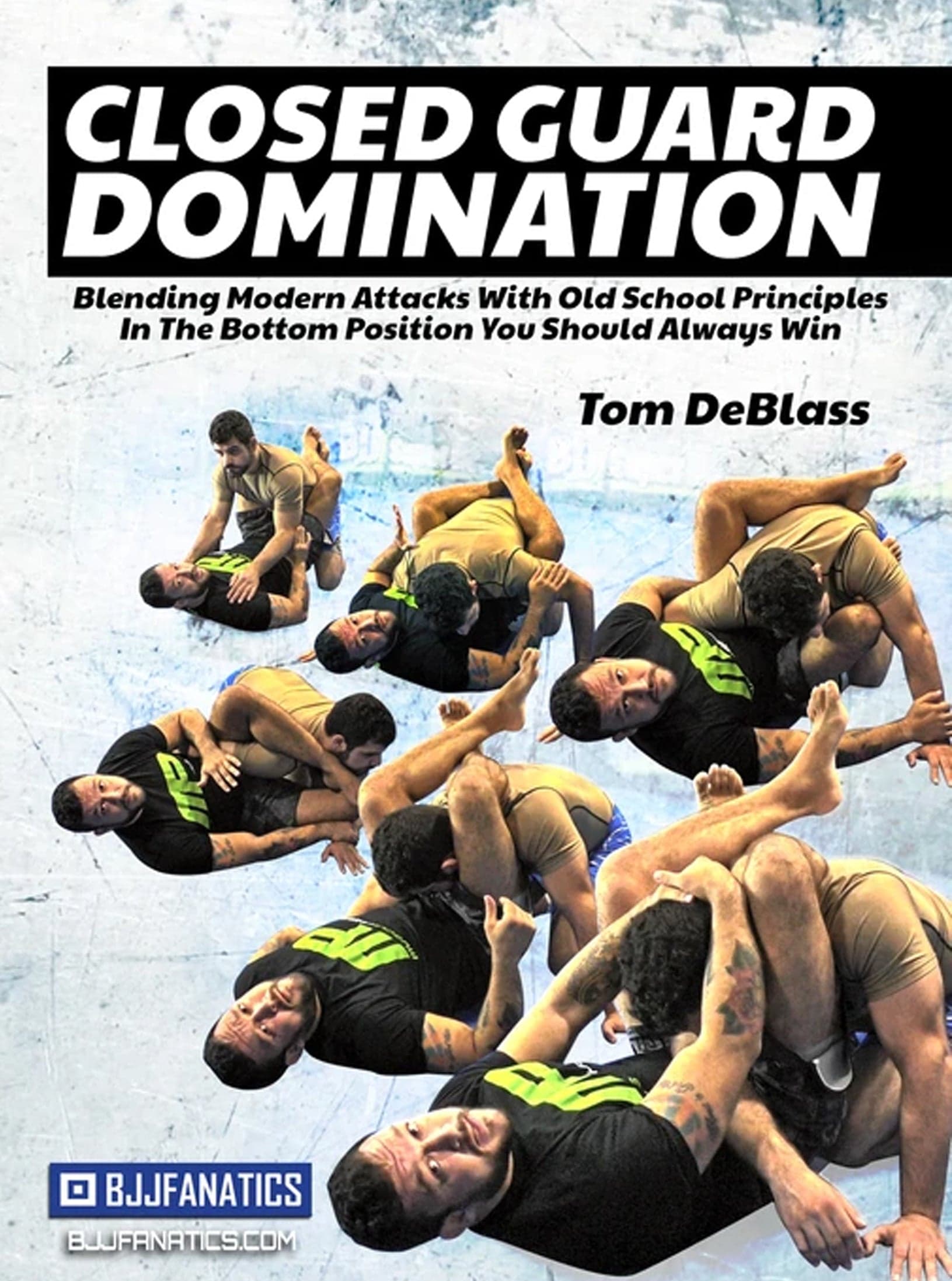 Closed Guard Domination by Tom DeBlass