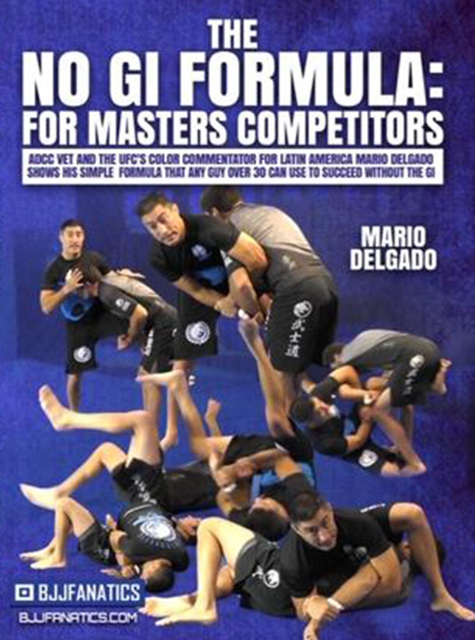 The No Gi Formula: For Masters Competitors by Mario Delgado