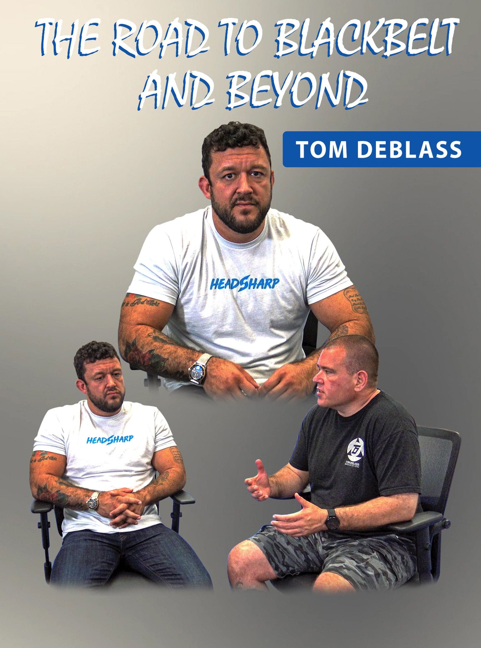 The Road To Black Belt and Beyond by Tom DeBlass