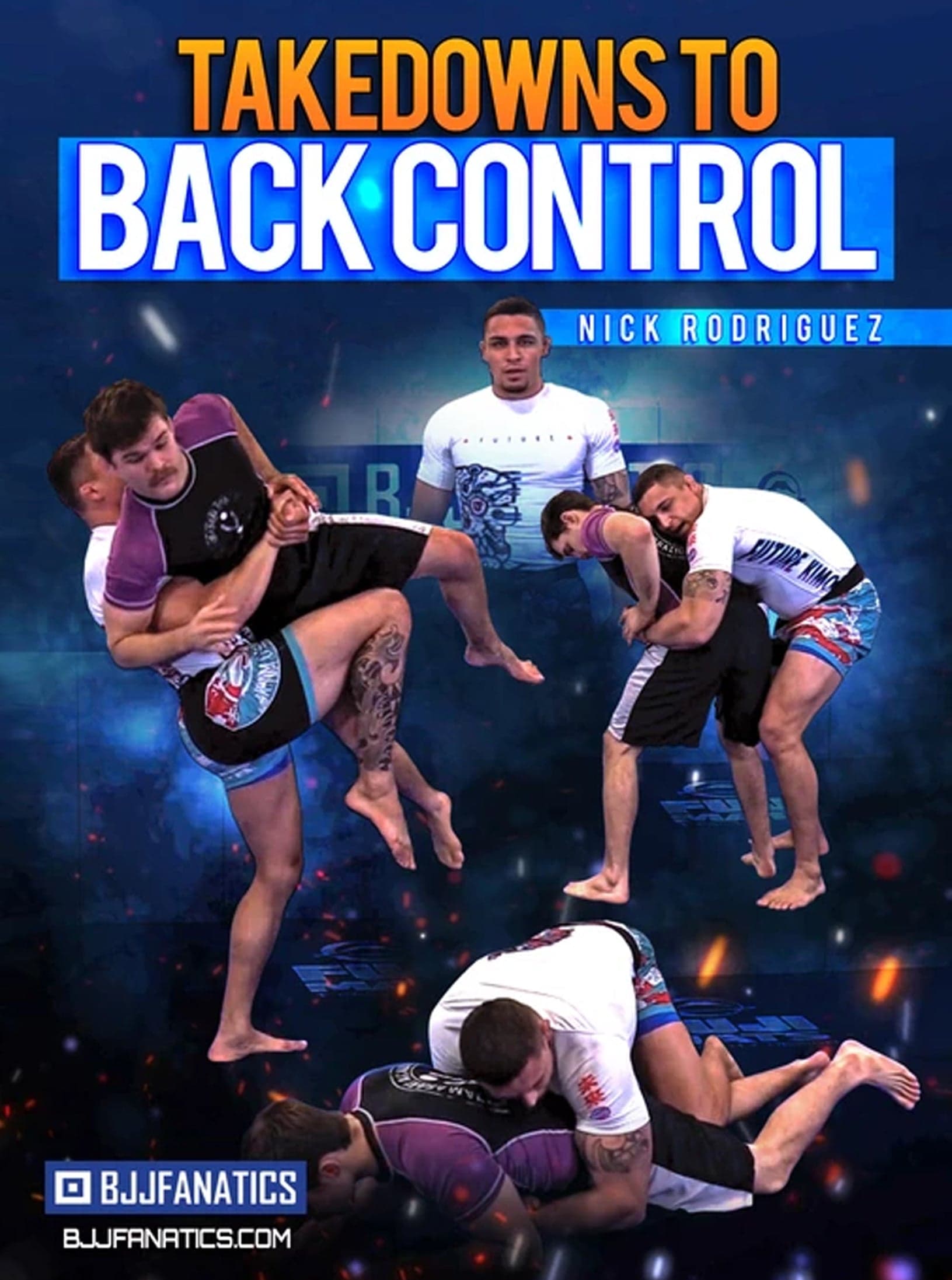 Takedowns to Back Control by Nick Rodriguez