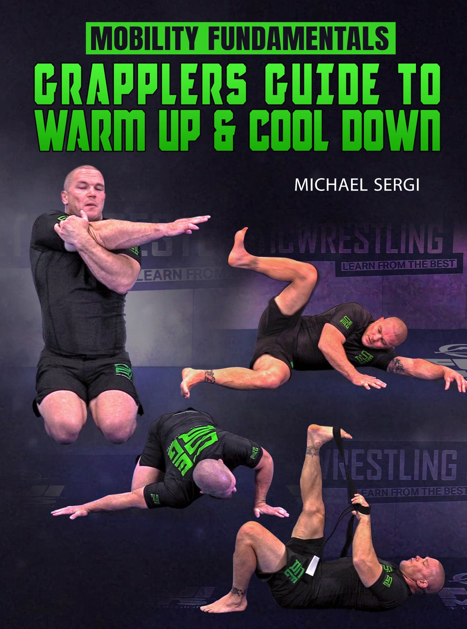 Mobility Fundamentals: Grapplers Guide To Warm Up & Cool Down by Michael Sergi