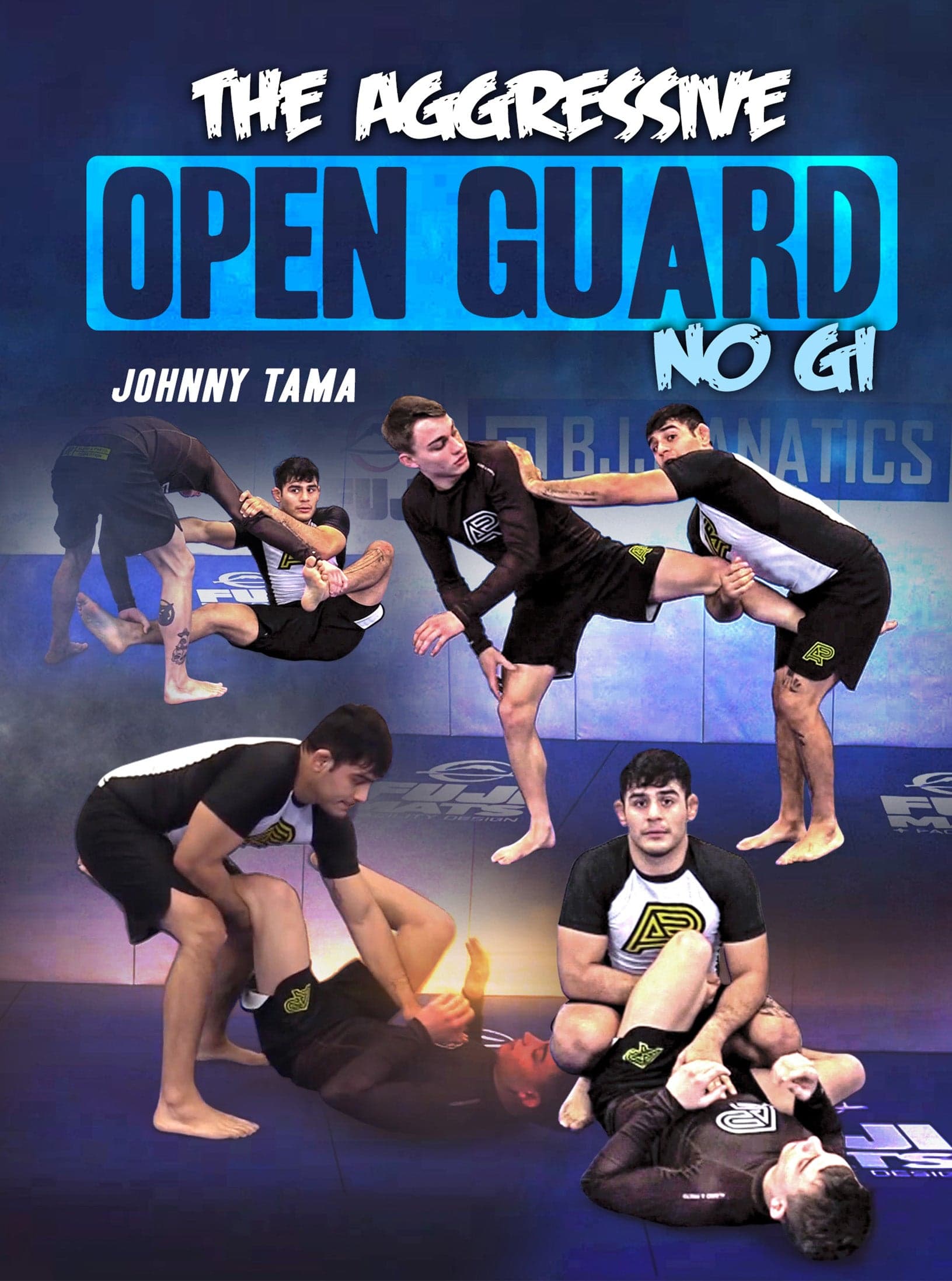 The Aggressive Open Guard No Gi by Johnny Tama