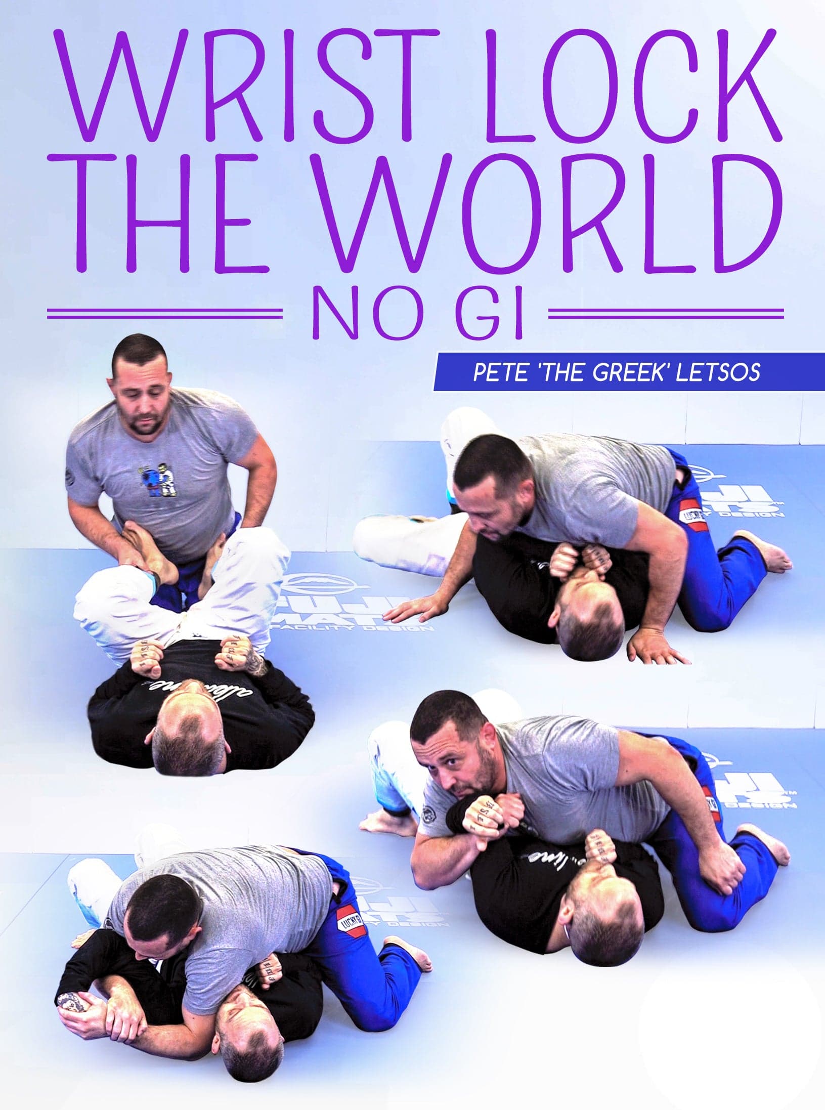Wrist Lock The World: No Gi by Pete Letsos