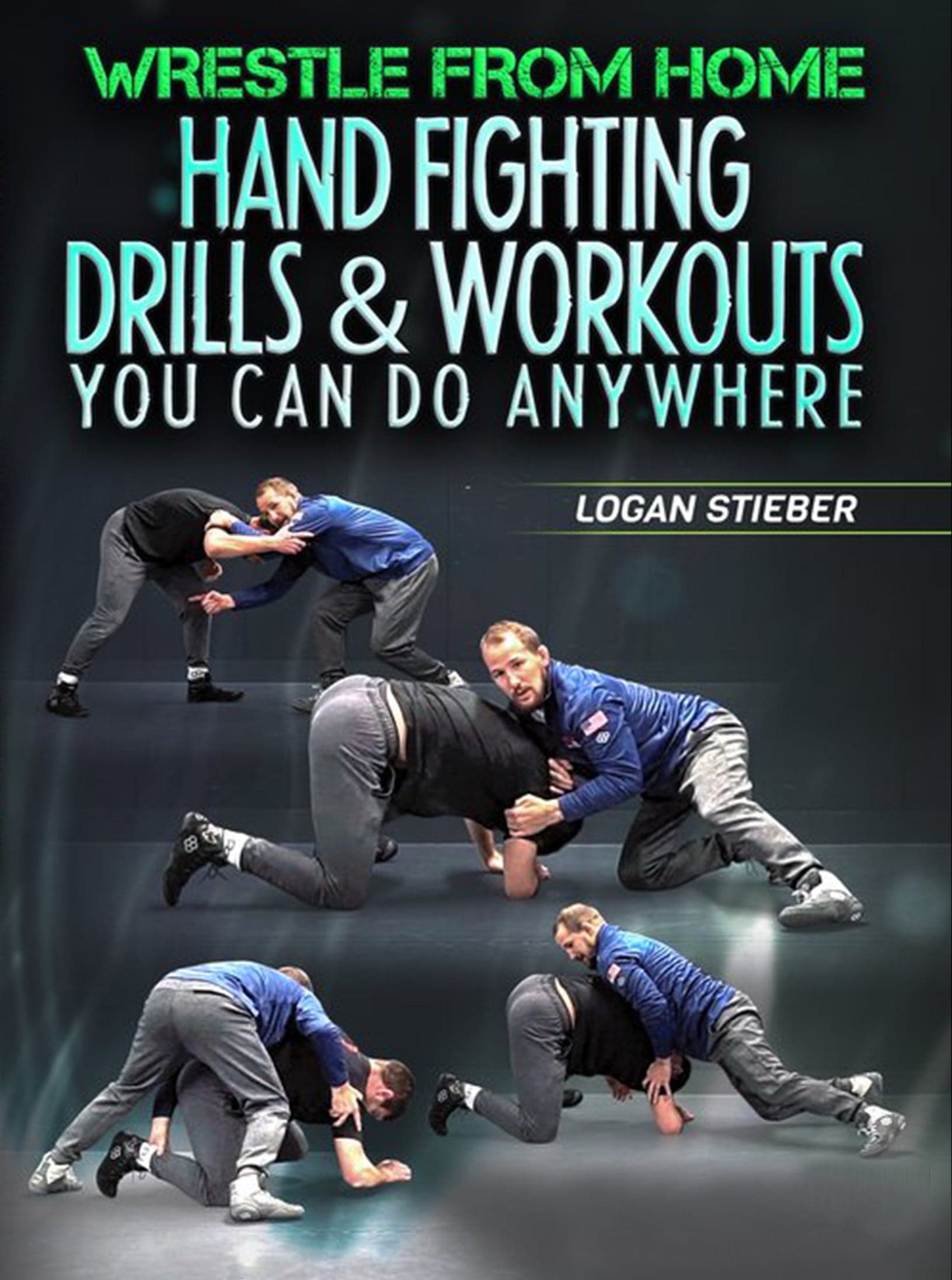 Wrestle From Home Hand Fighting Drills & Workouts by Logan Stieber