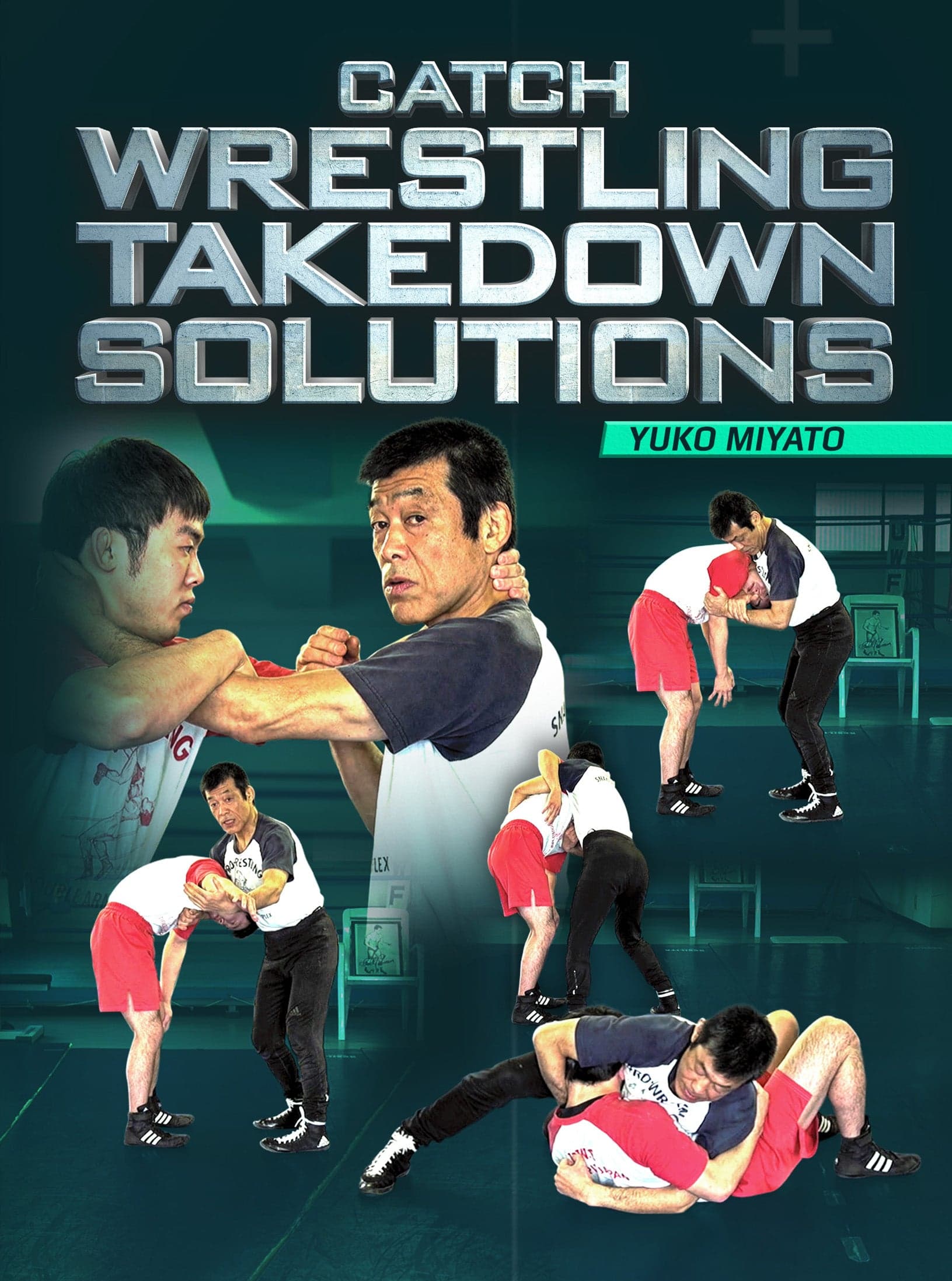 Catch Wrestling Takedown Solutions by Yuko Miyato
