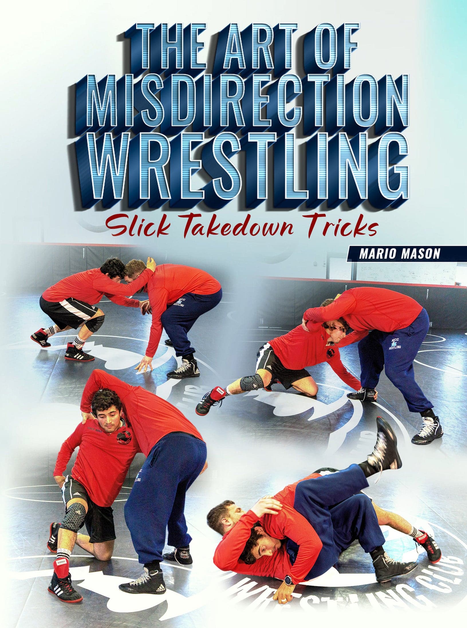 The Art of Misdirection Wrestling by Mario Mason