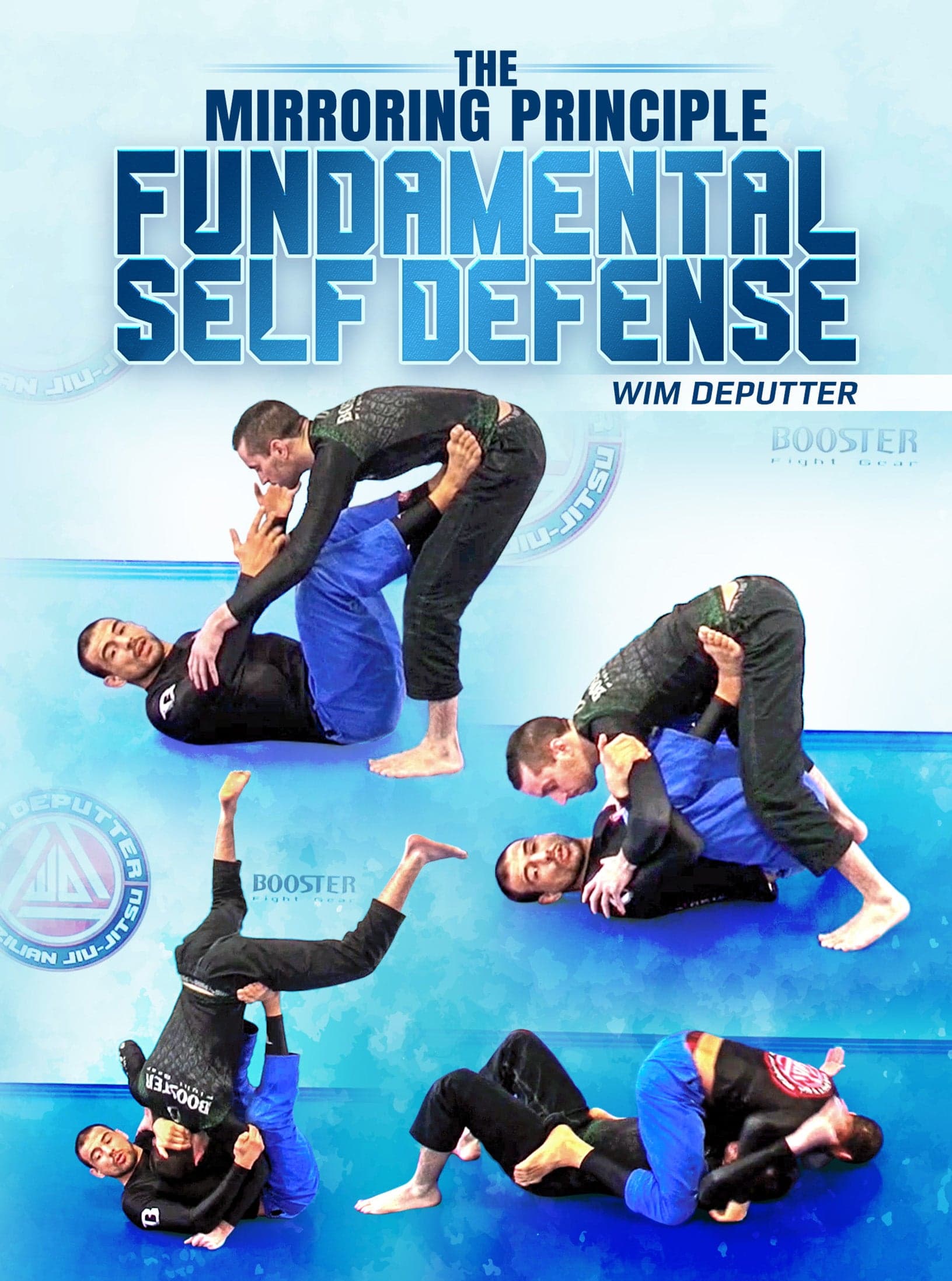 The Mirroring Principle: Fundamental Self Defense by Wim Deputter