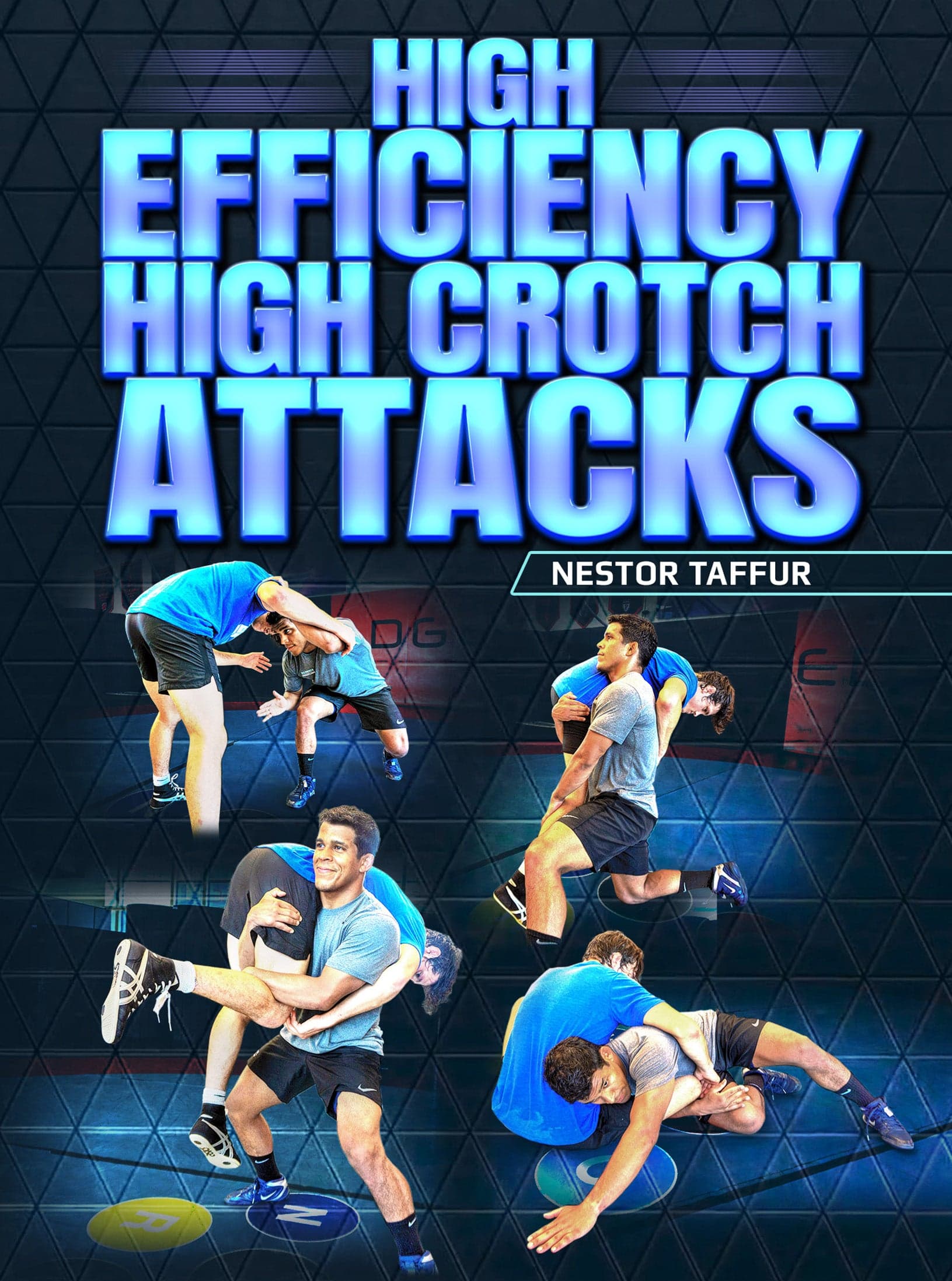 High Efficiency High Crotch Attacks by Nestor Taffur