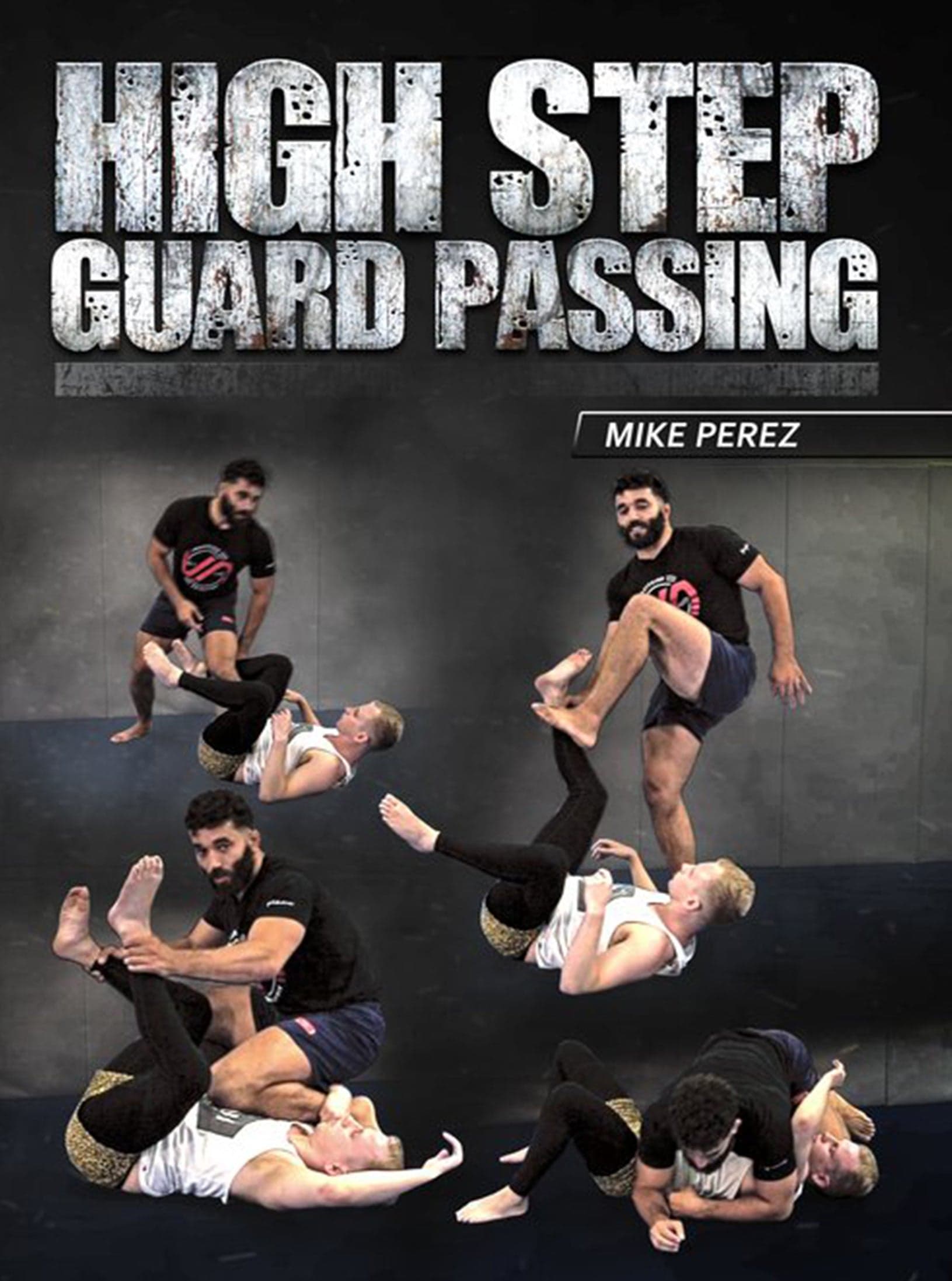 High Step Guard Passing by Mike Perez