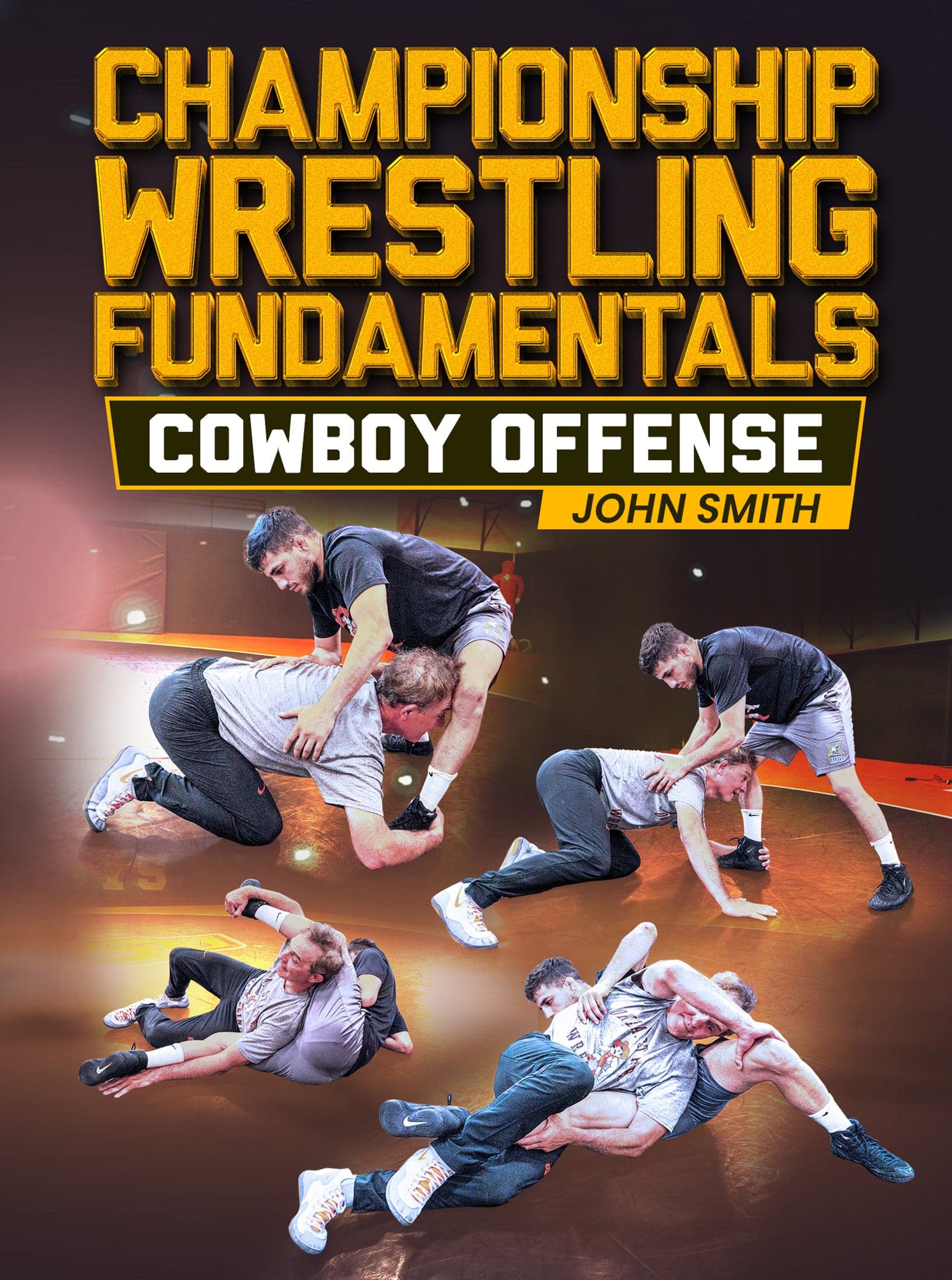Championship Wrestling Fundamentals Cowboy Offense by John Smith