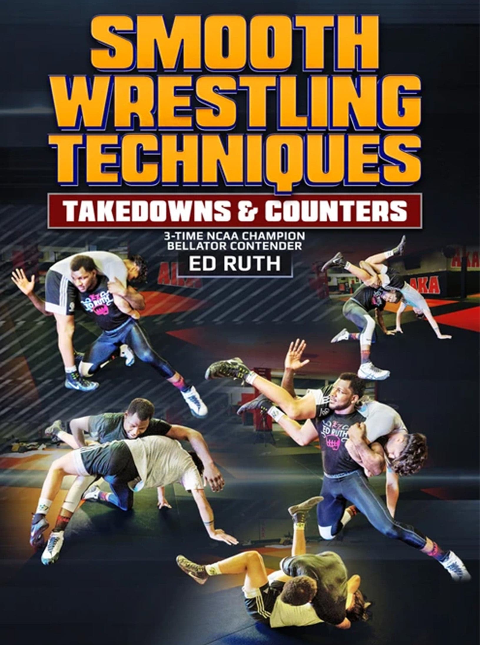 Smooth Wrestling Techniques by Ed Ruth