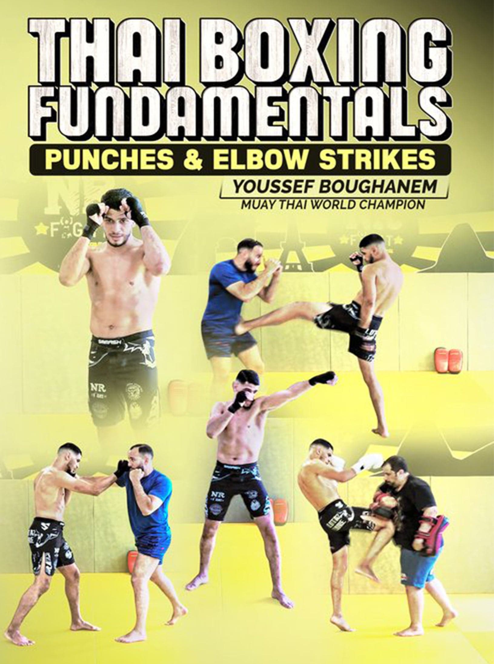 Thai Boxing Fundamentals by Youssef Boughhanem