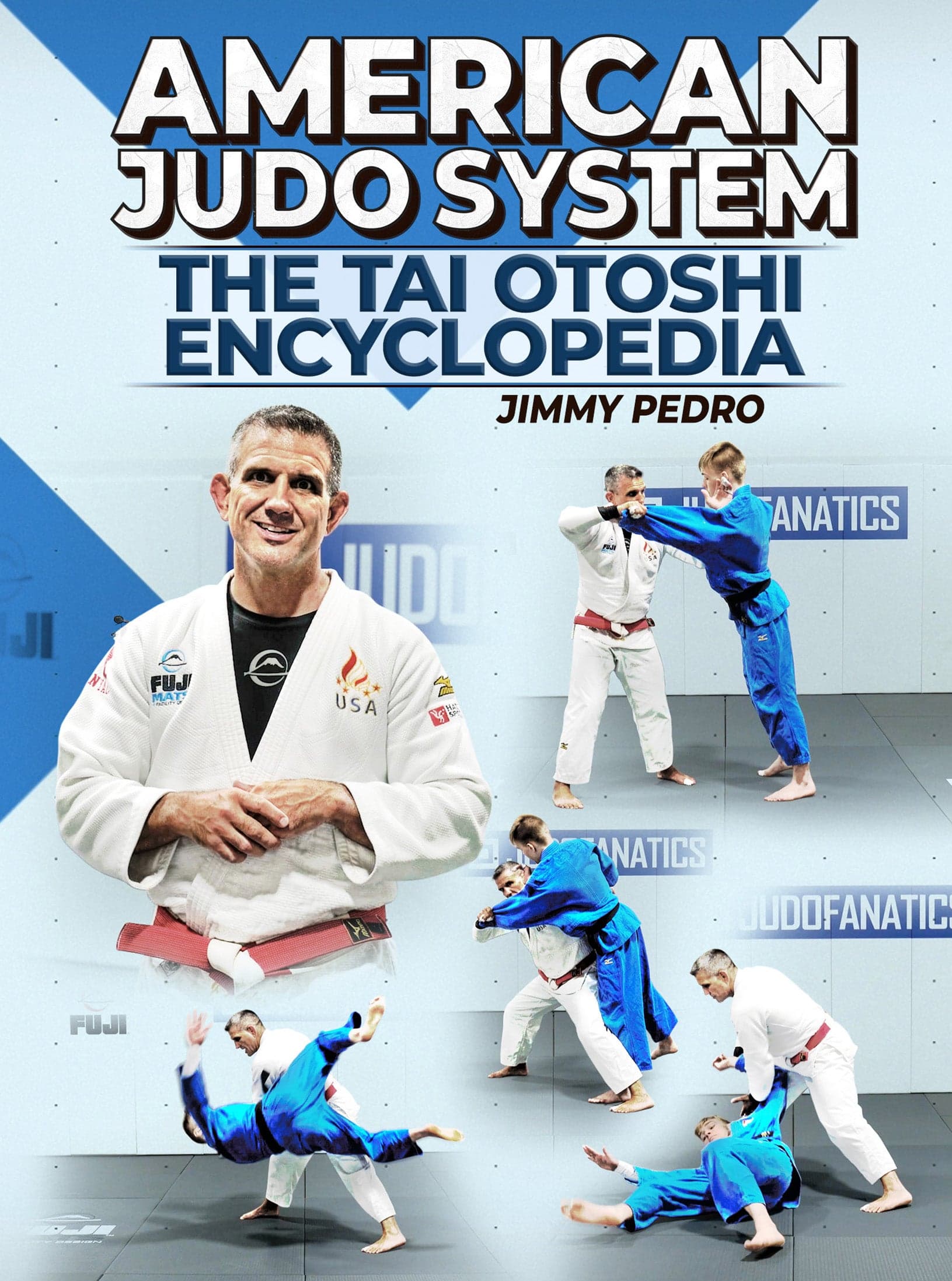 American Judo System:The Tai Otoshi by Jimmy Pedro & Travis Stevens