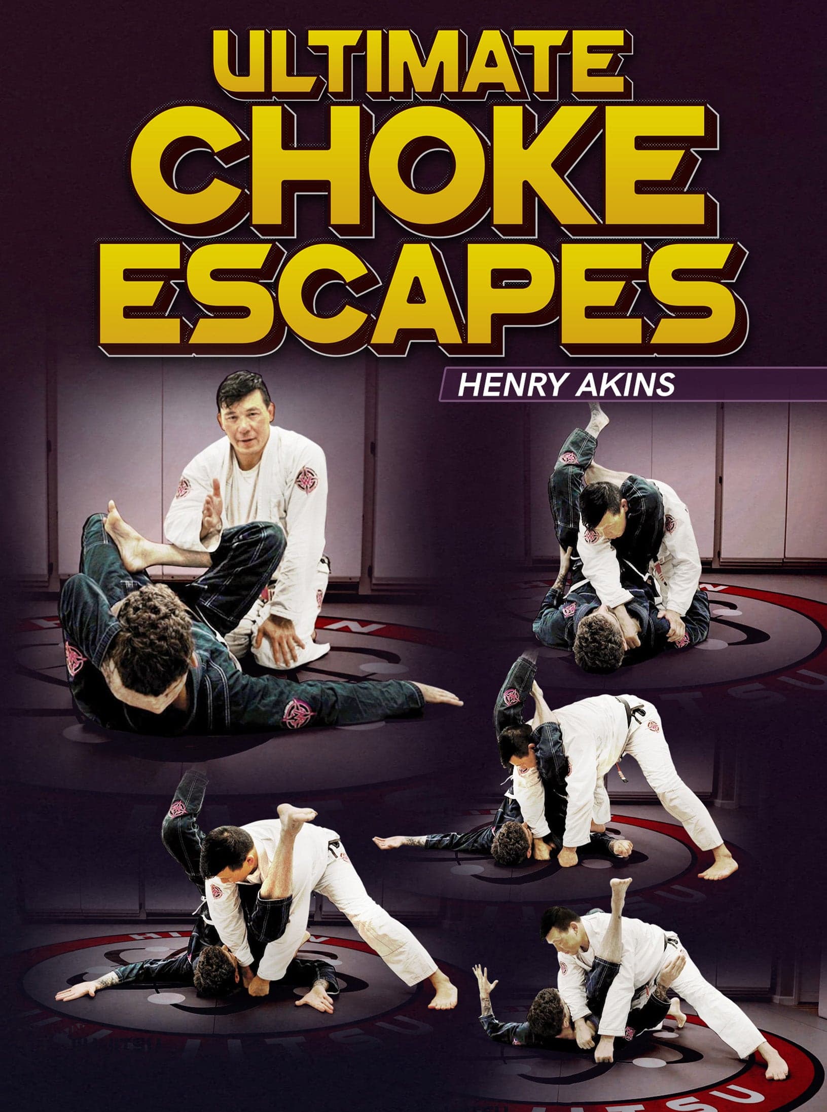 Ultimate Choke Escapes by Henry Akins