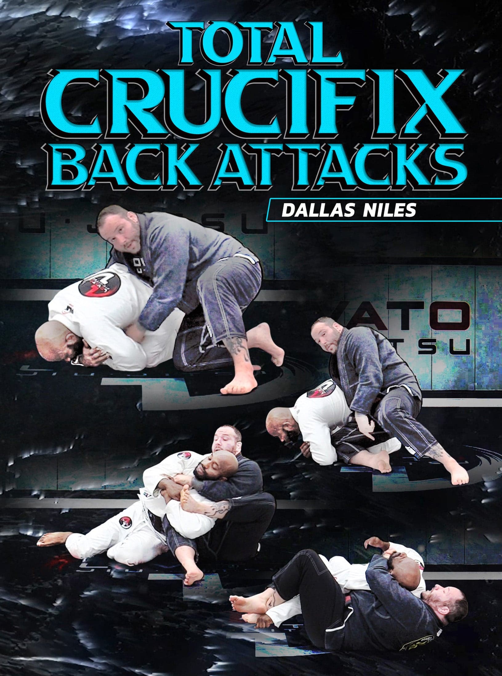 Total Crucifix Back Attacks by Dallas Niles