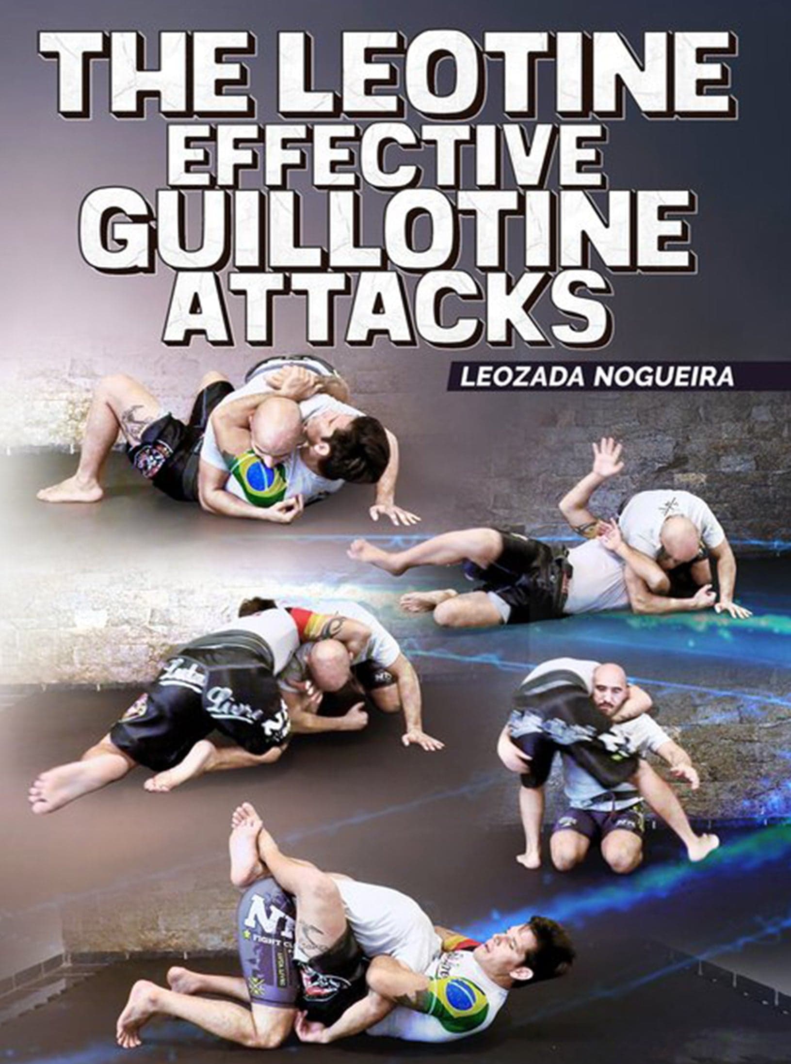 The Leotine Effective Guillotine Attacks by Leozada Nogueira