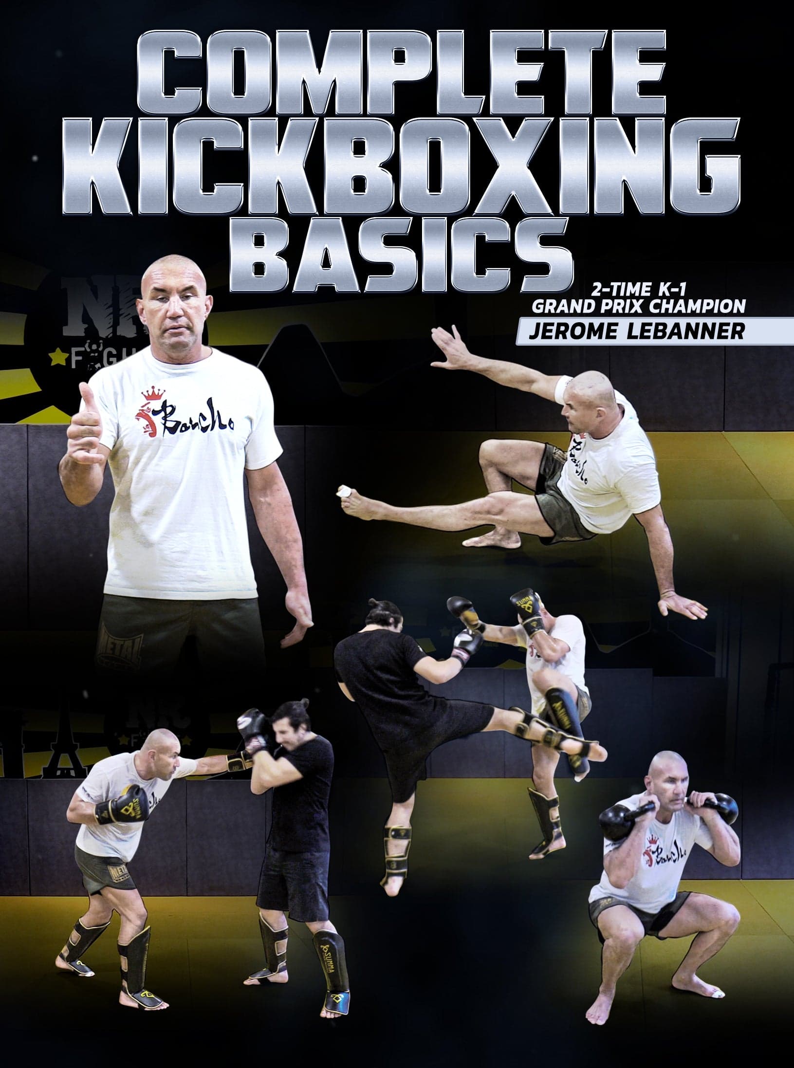 Complete Kickboxing Basics by Jerome Lebanner