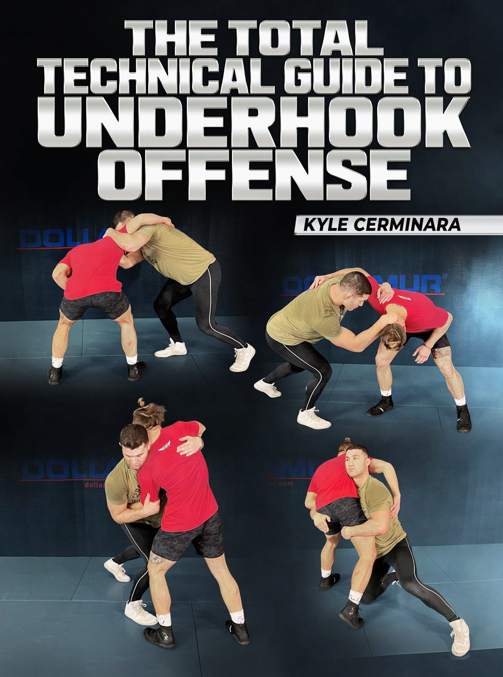 The Total Technical Guide To Underhook Offense by Kyle Cerminara