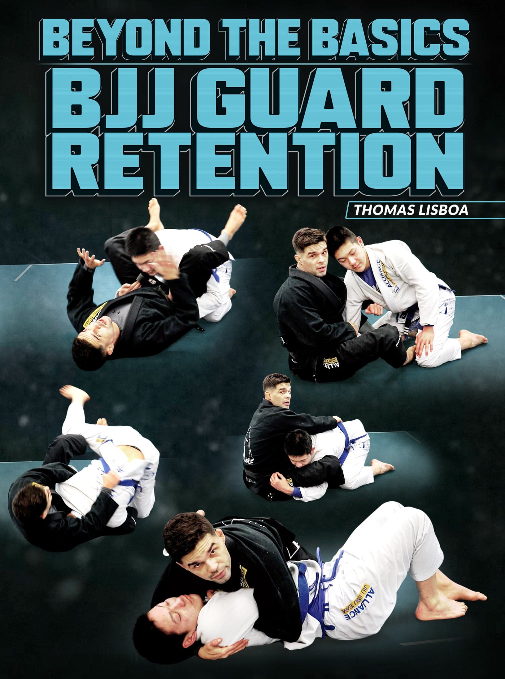 Beyond The Basics: BJJ Guard Retention by Thomas Lisboa