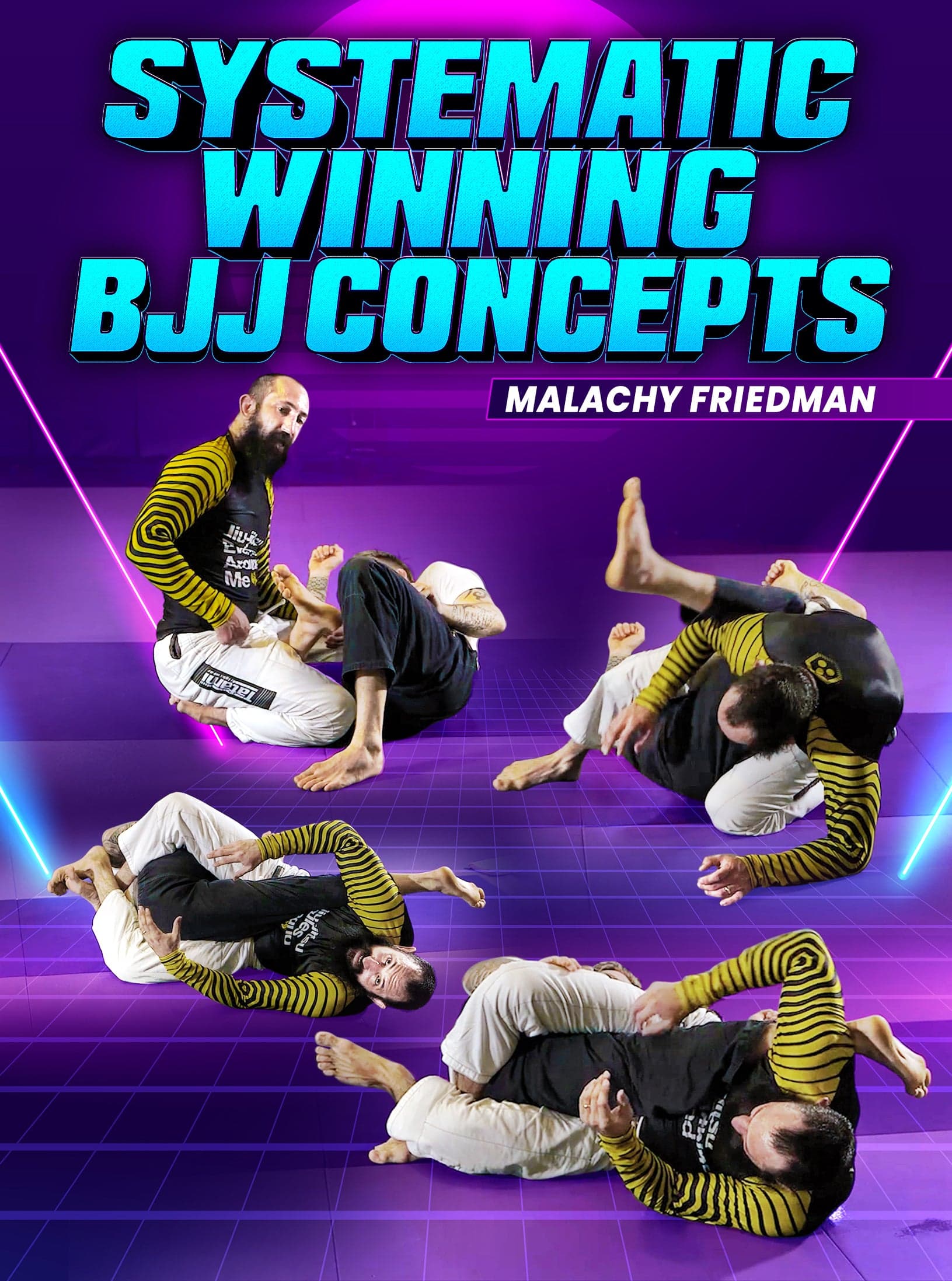 Systematic Winning BJJ Concepts by Malachy Friedman