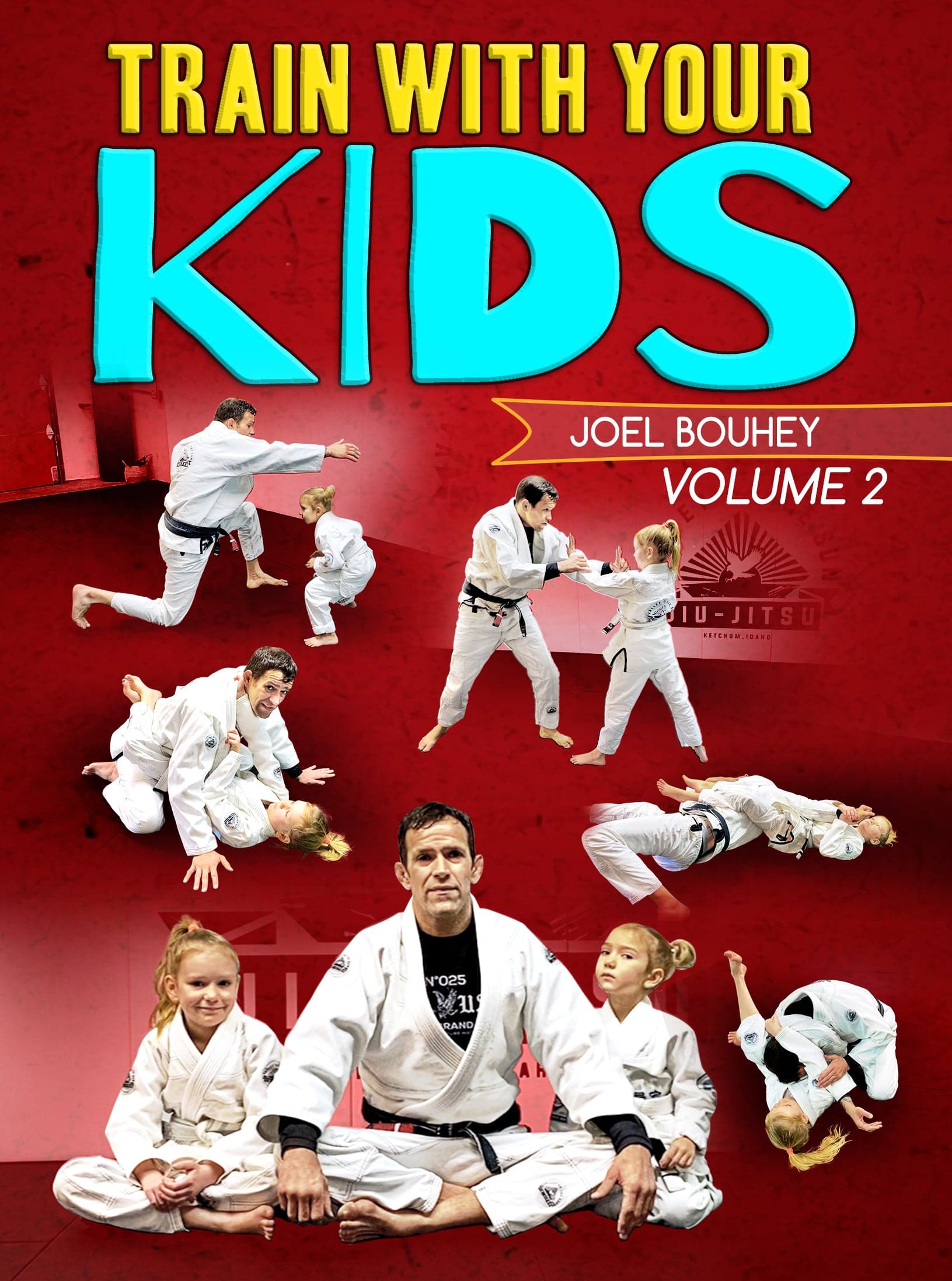 Train With Your Kids Volume 2 by Joel Bouhey