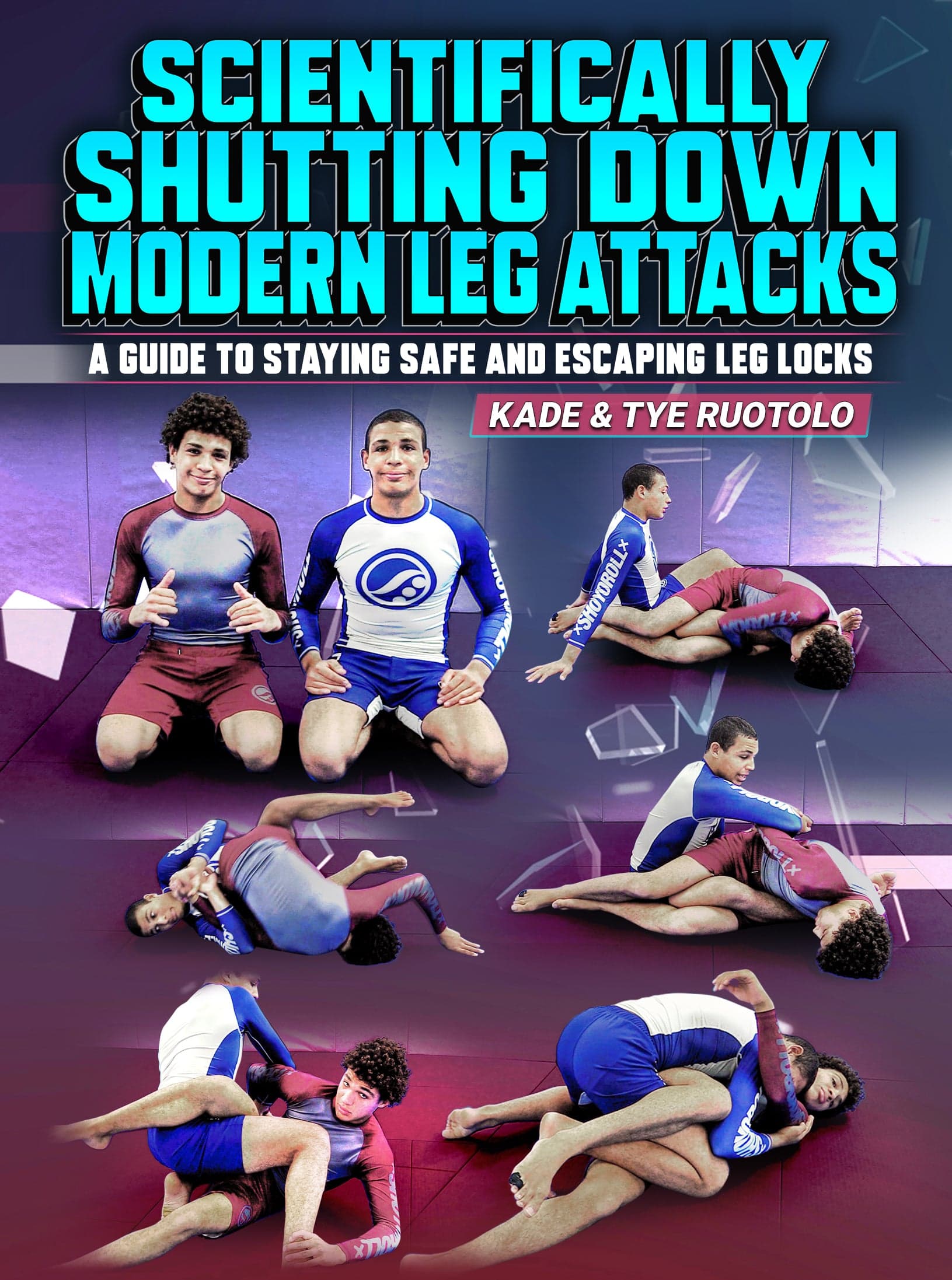 Scientifically Shutting Down Modern Leg Attacks by Kade & Tye Ruotolo