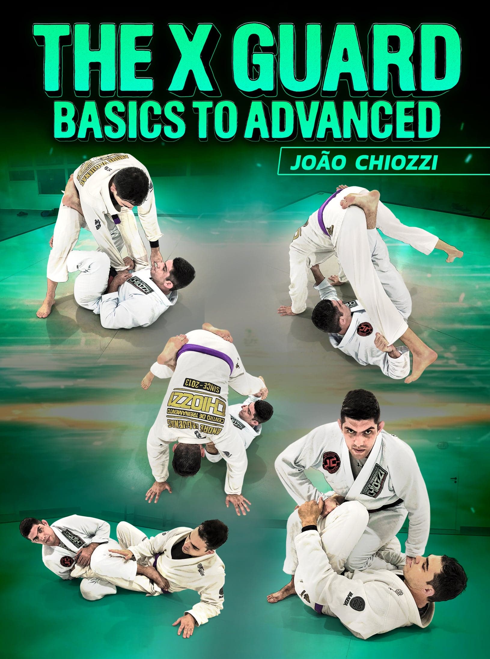 The X Guard Basics To Advanced by Joao Chiozzi