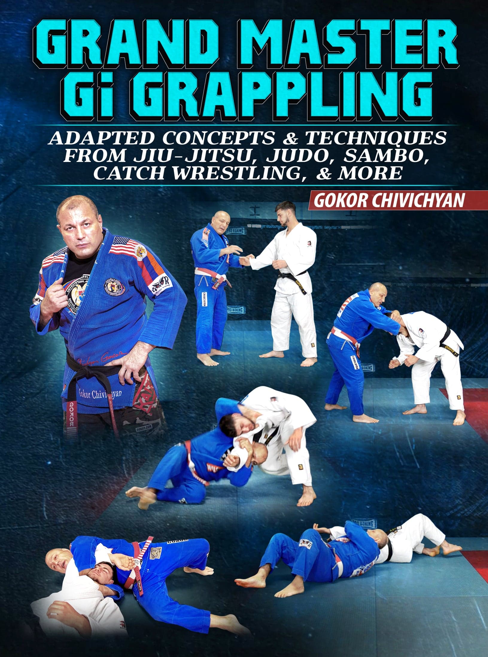 Grand Master Gi Grappling by Gokor Chivichyan