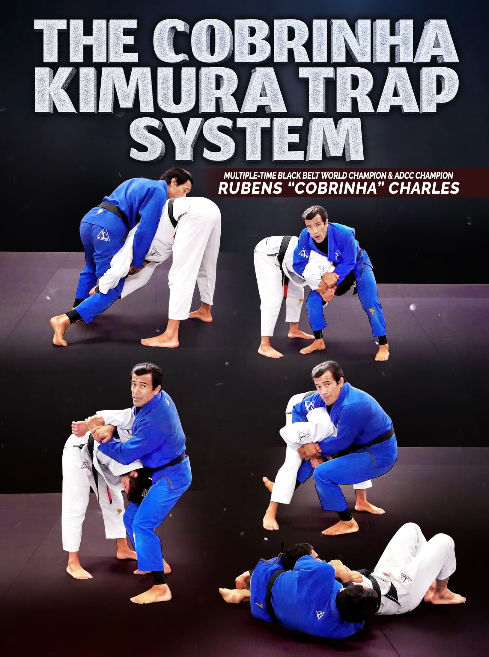 The Cobrinha Kimura Trap System by Rubens "Cobrinha" Charles