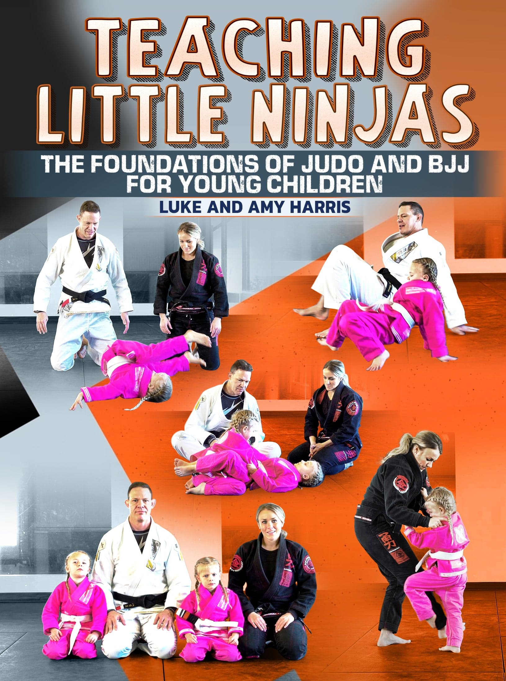 Teaching Little Ninjas by Luke and Amy Harris