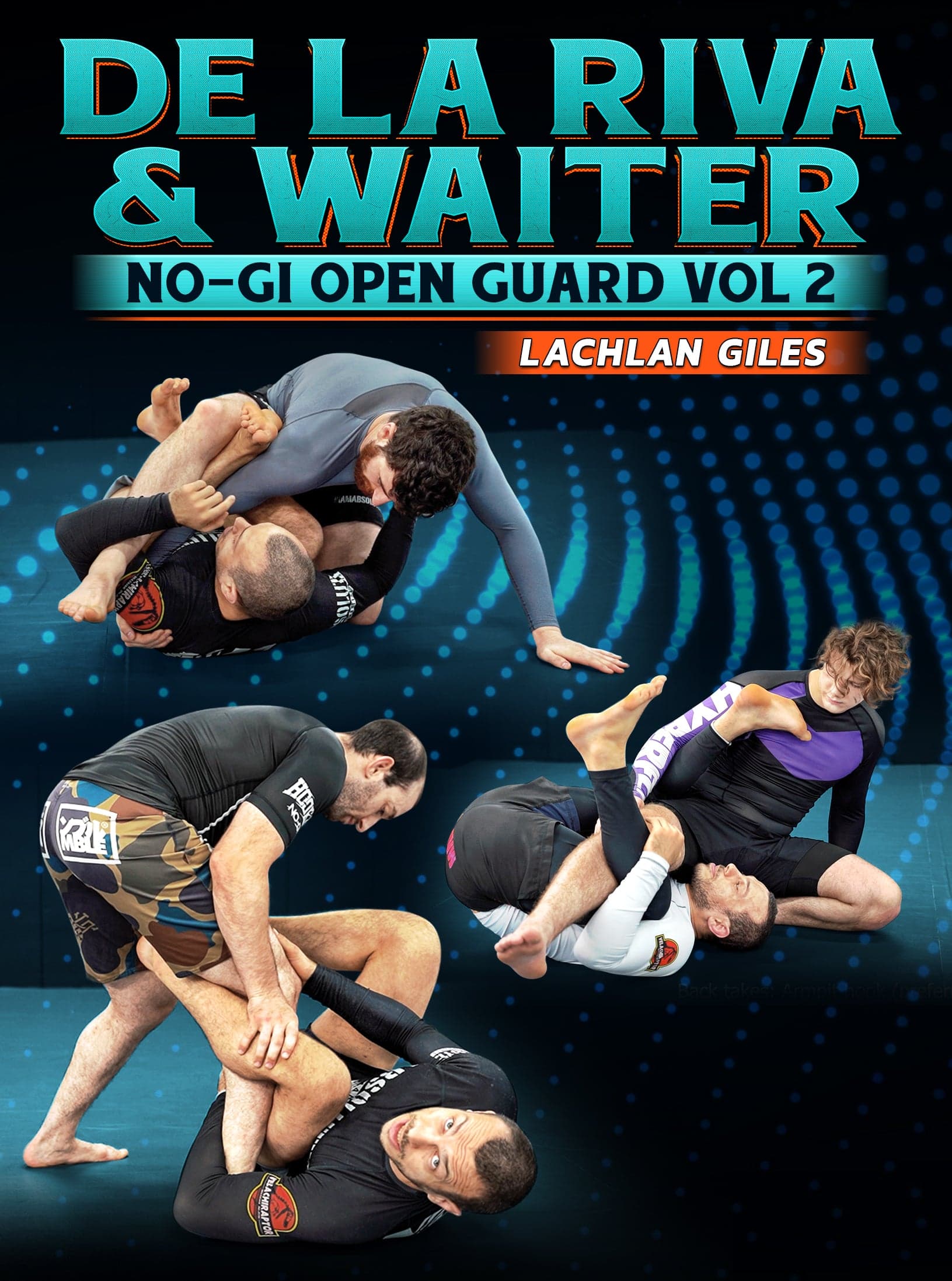 No Gi Open Guard Volume 2: De La Riva & Waiter by Lachlan Giles