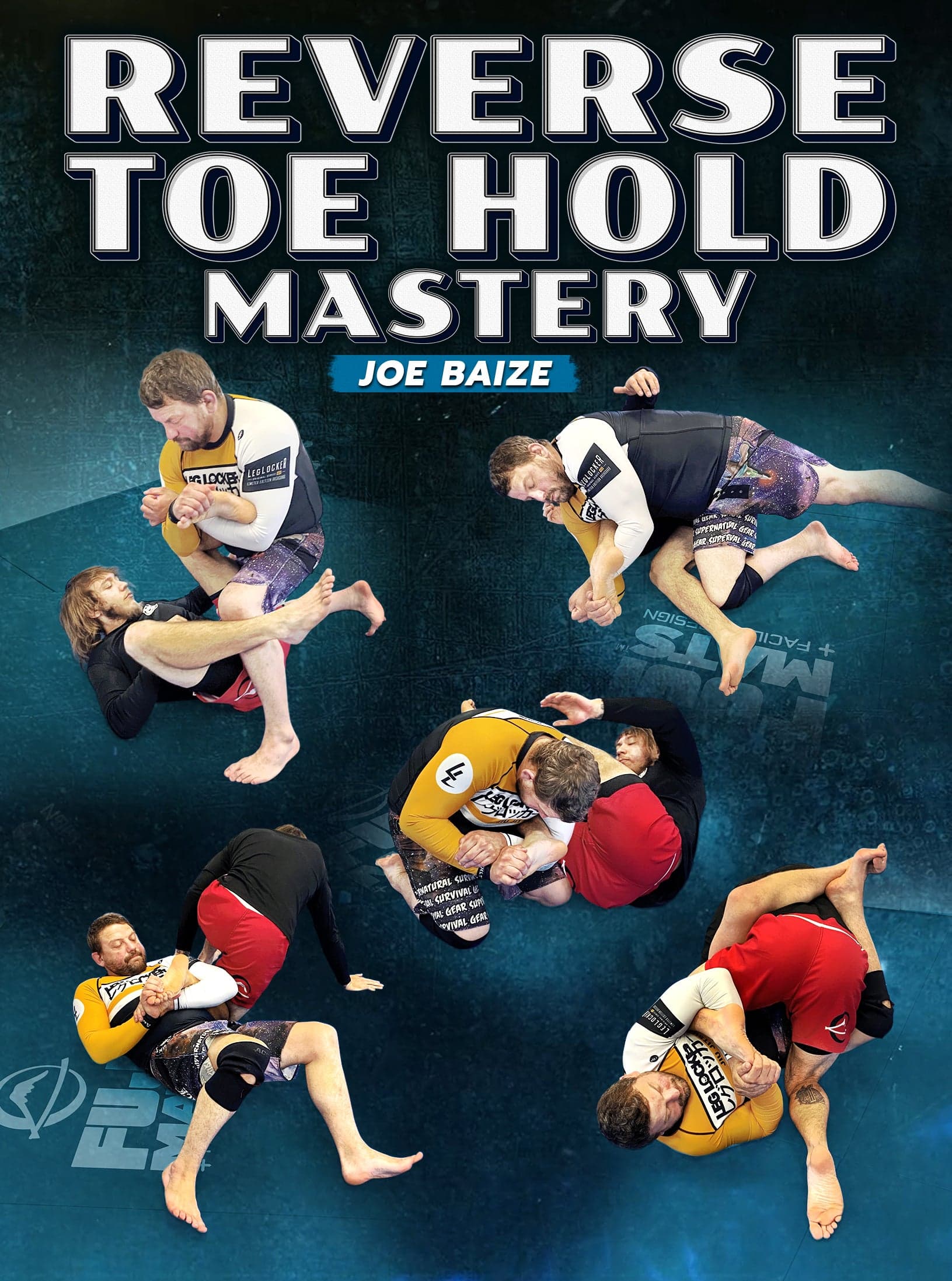 Reverse Toe Hold Mastery by Joe Baize