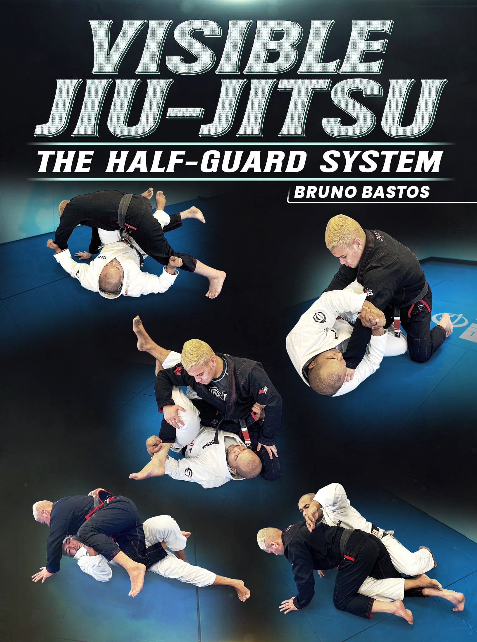 Visible Jiu Jitsu: The Half Guard System by Bruno Bastos