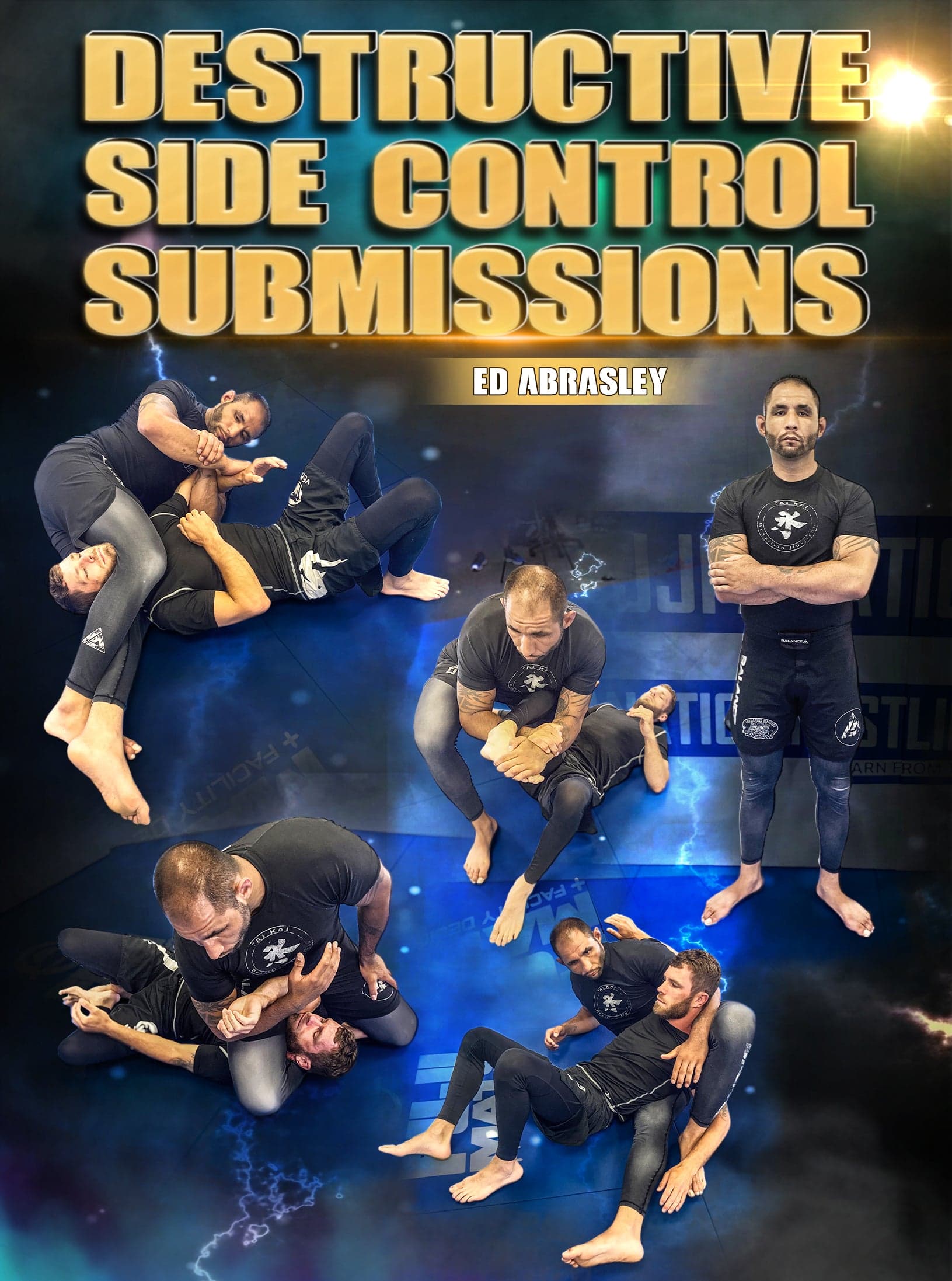 Destructive Side Control Submissions by Ed Abrasley