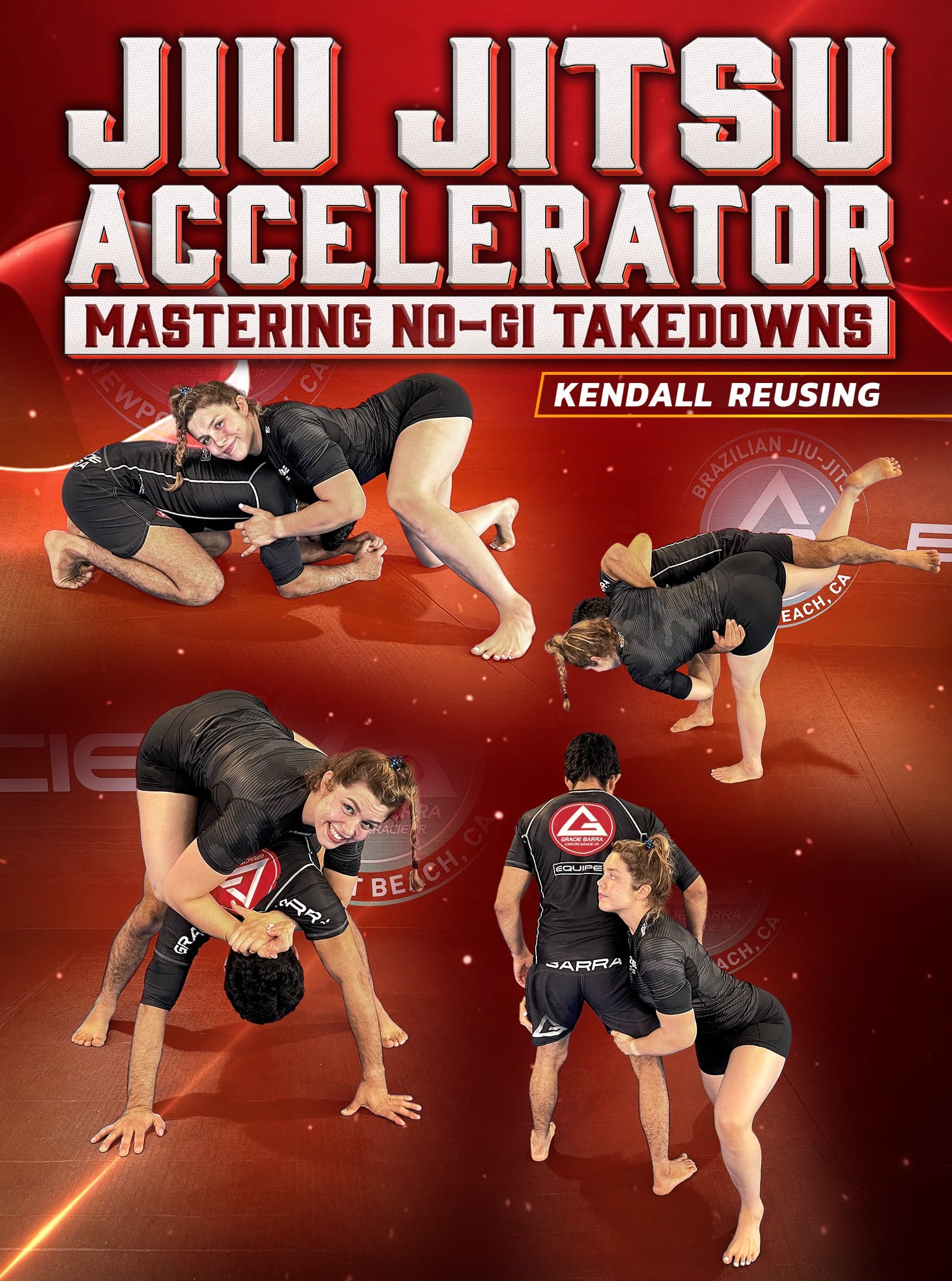 Jiu Jitsu Accelerator: Mastering No Gi Takedowns by Kendall Reusing