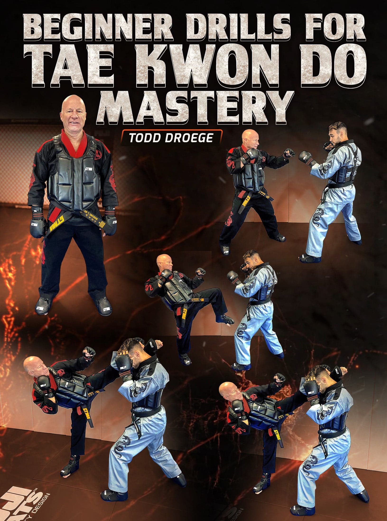 Beginner Drills For Tae Kwon Do Mastery by Todd Droege