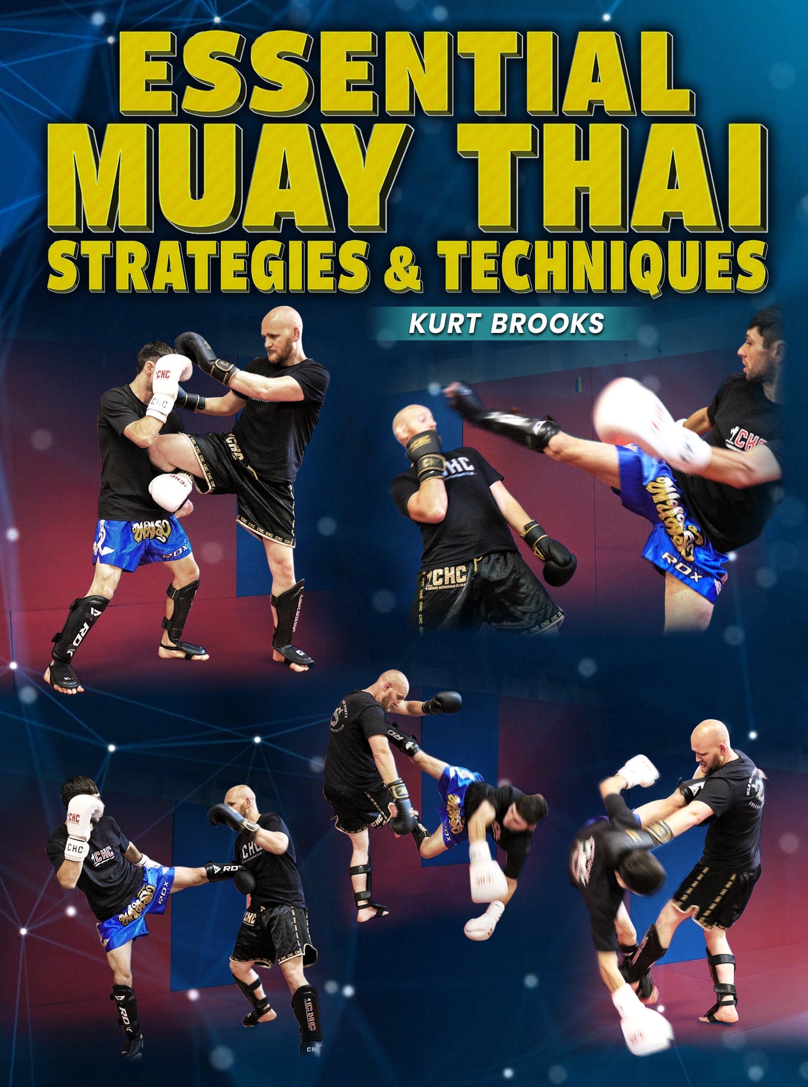Essential Muay Thai Strategies and Techniques by Kurt Brooks