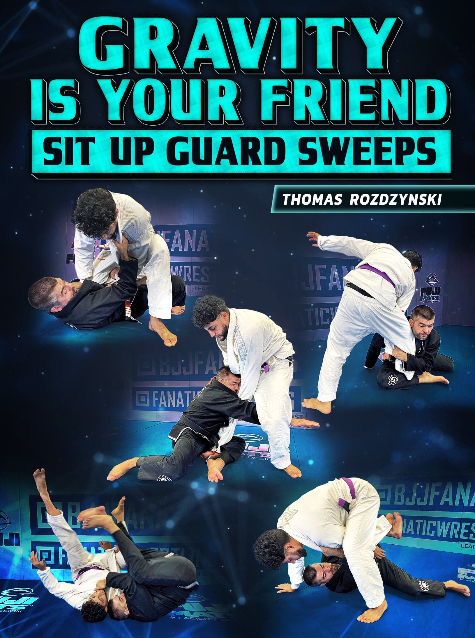 Gravity Is Your Friend: Sit Up guard Sweeps by Thomas Rozdzynski