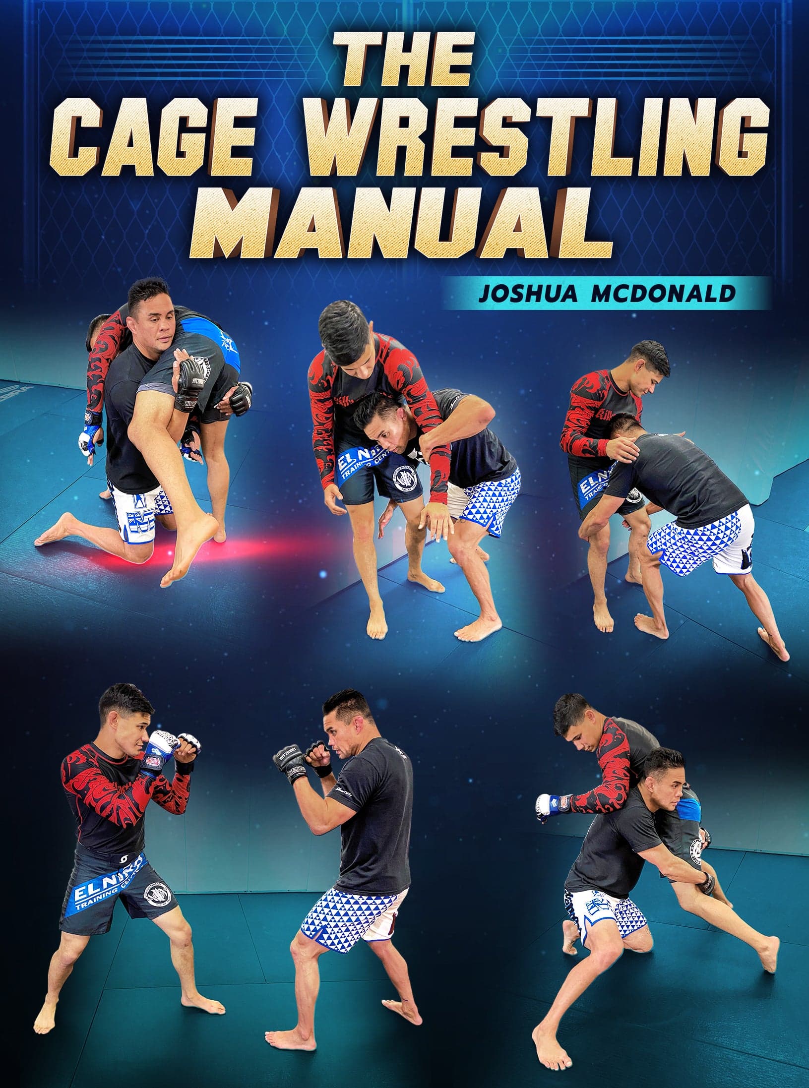The Cage Wrestling Manual by Joshua McDonald
