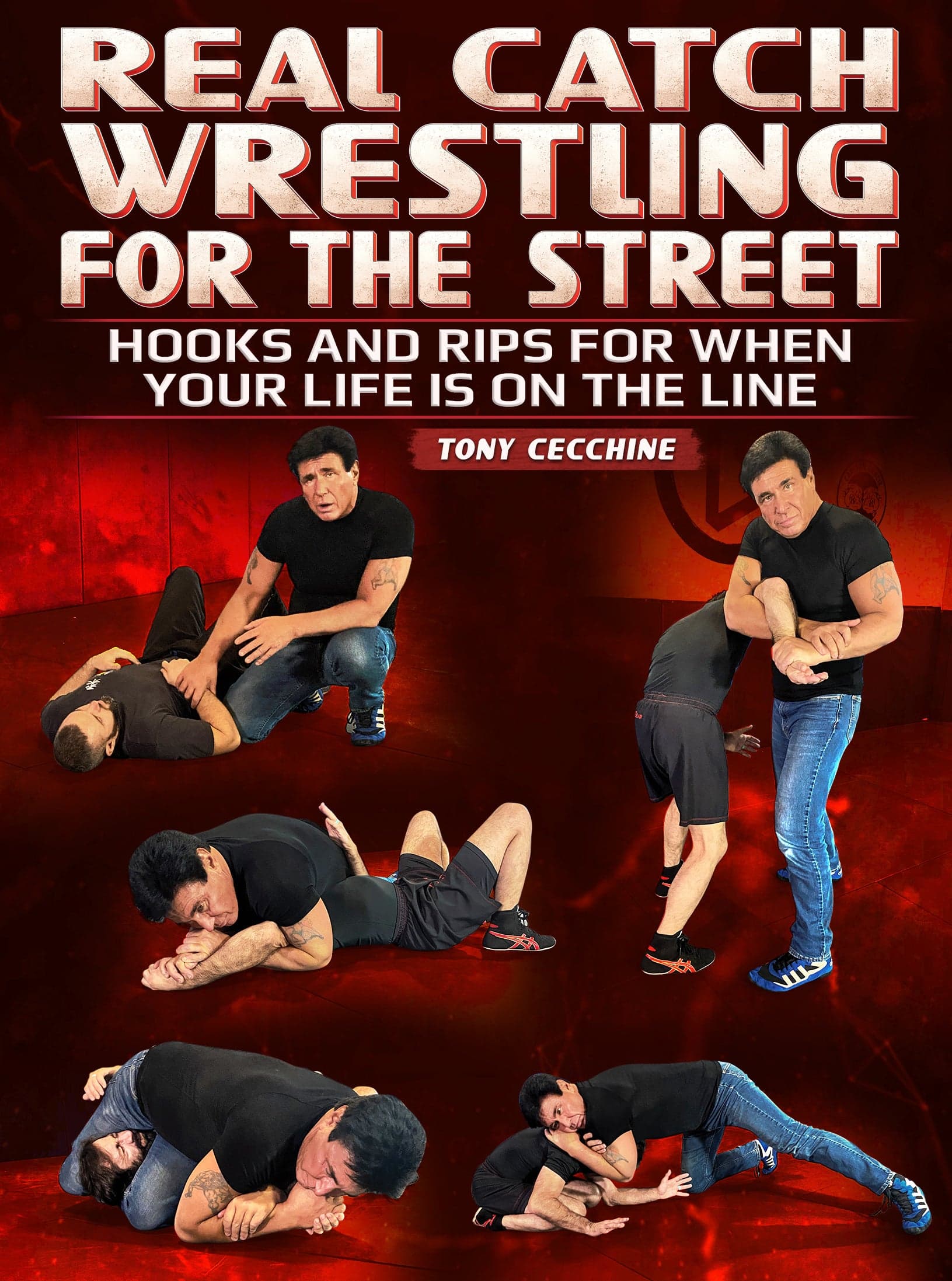 Real Catch Wrestling For The Street by Tony Cecchine