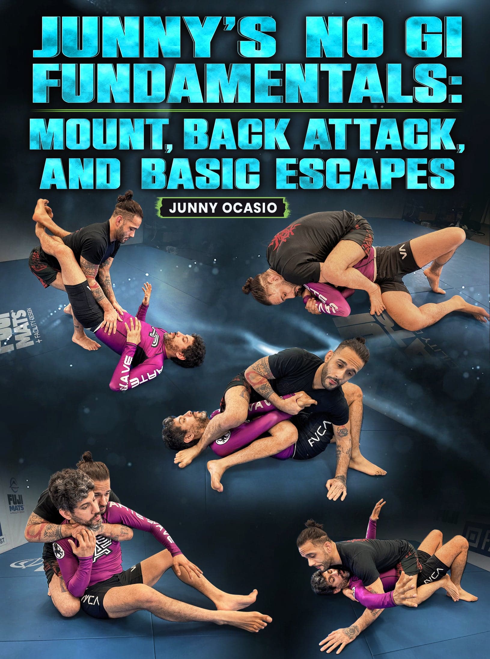 Junny's No Gi Fundamentals: Mount, Back Attacks and Basic Escapes by Junny Ocasio