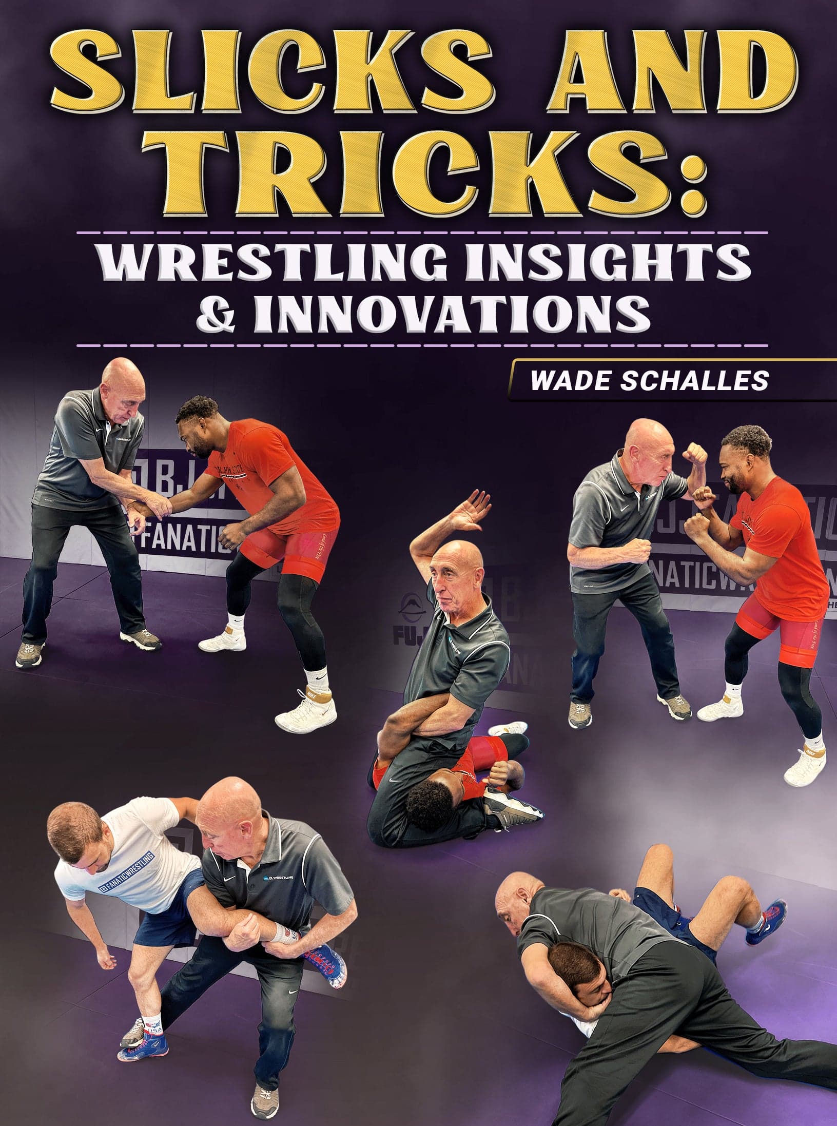 Slicks and Tricks: Wrestling Insights & Innovations by Wade Schalles