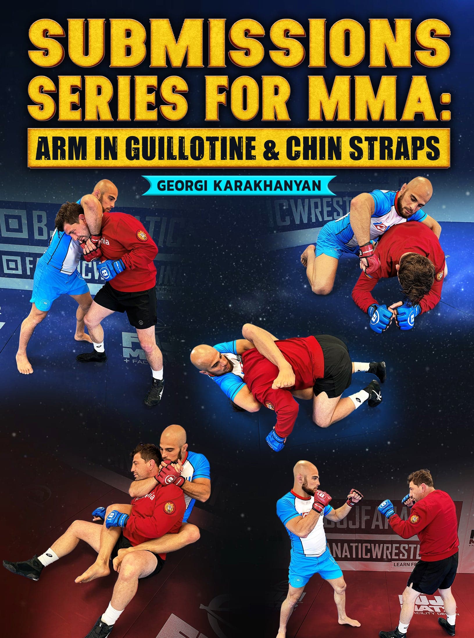 Submissions Series For MMA: Arm In Guillotine & Chin Straps by Georgi Karakhanyan