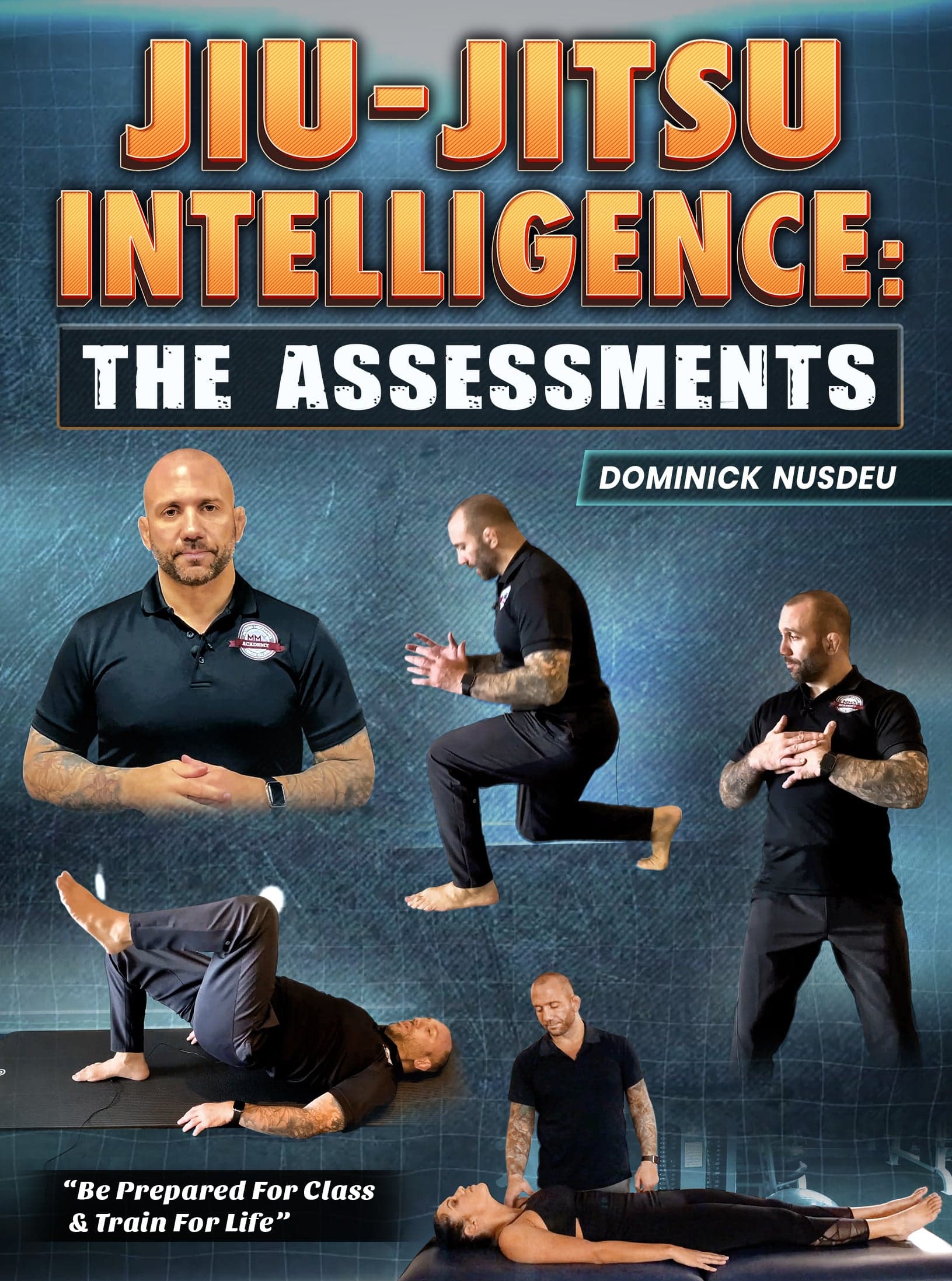 Jiu Jitsu Intelligence: The Assessments by Dominick Nusdeu