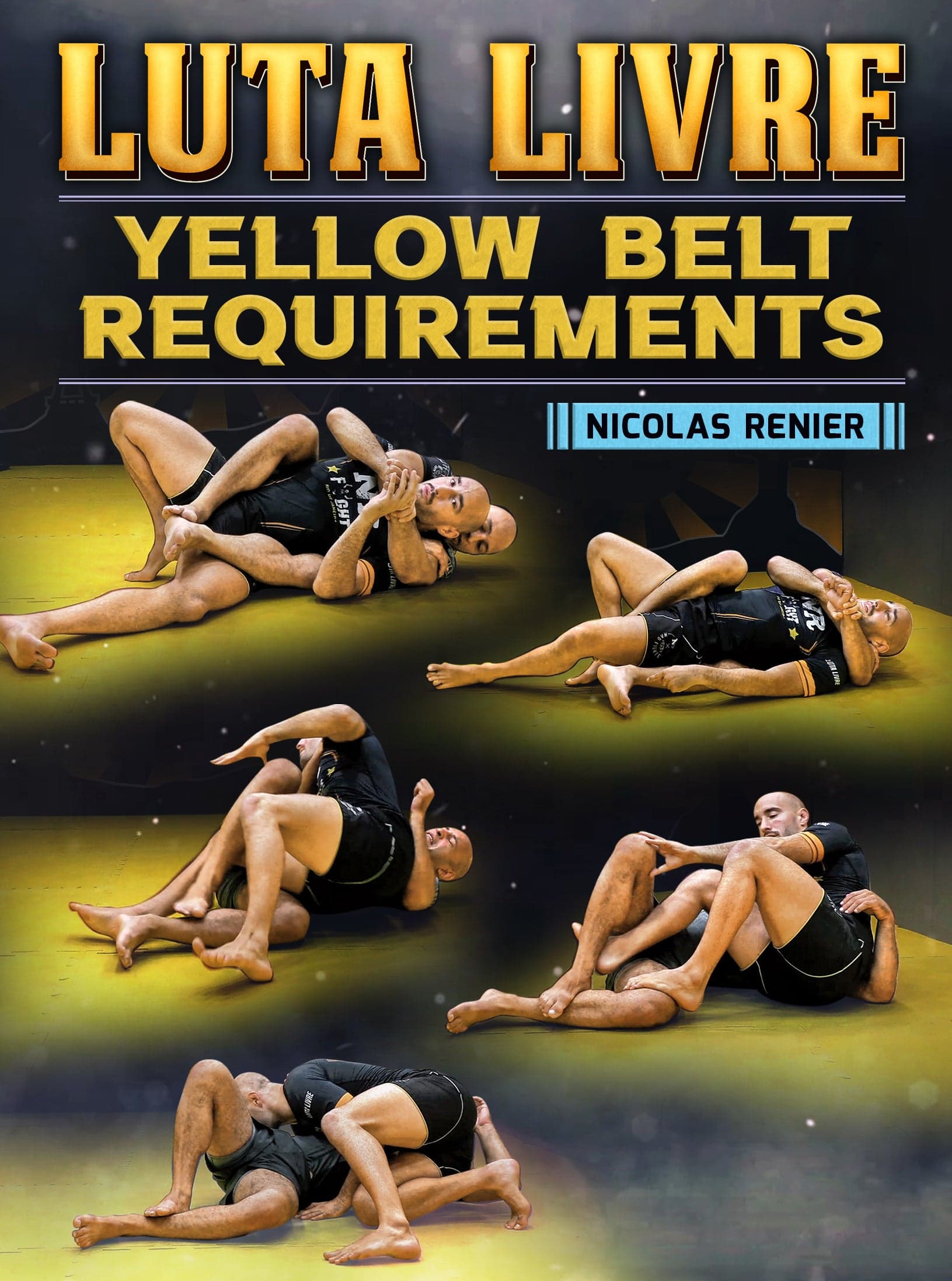 Luta Livre: Yellow Belt Requirements by Nicolas Renier
