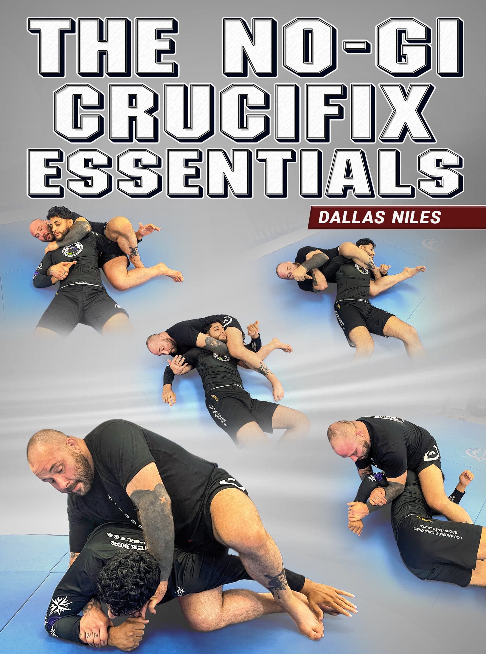 The No Gi Crucifix Essentials by Dallas Niles