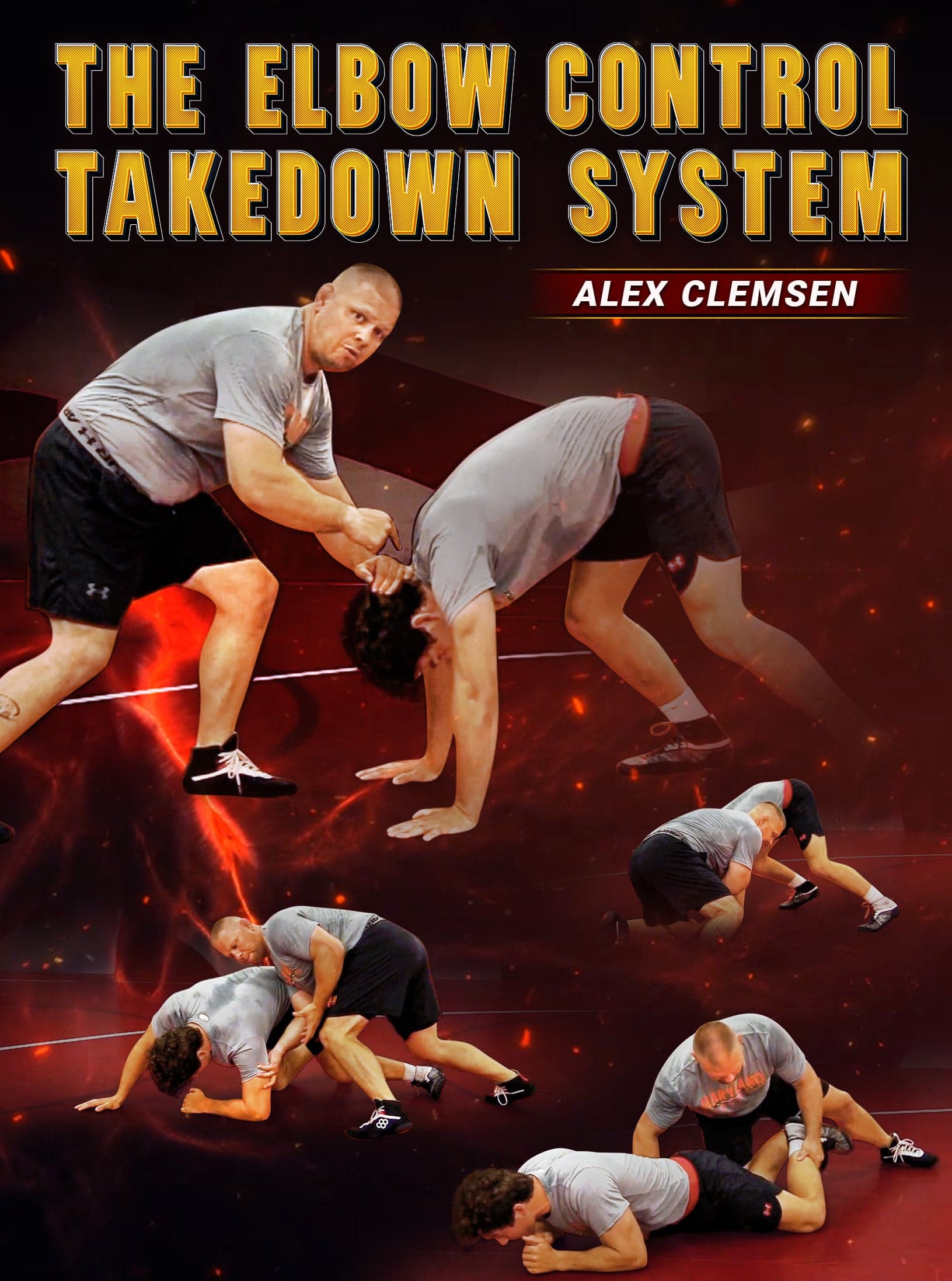 The Elbow Control Takedown System by Alex Clemsen