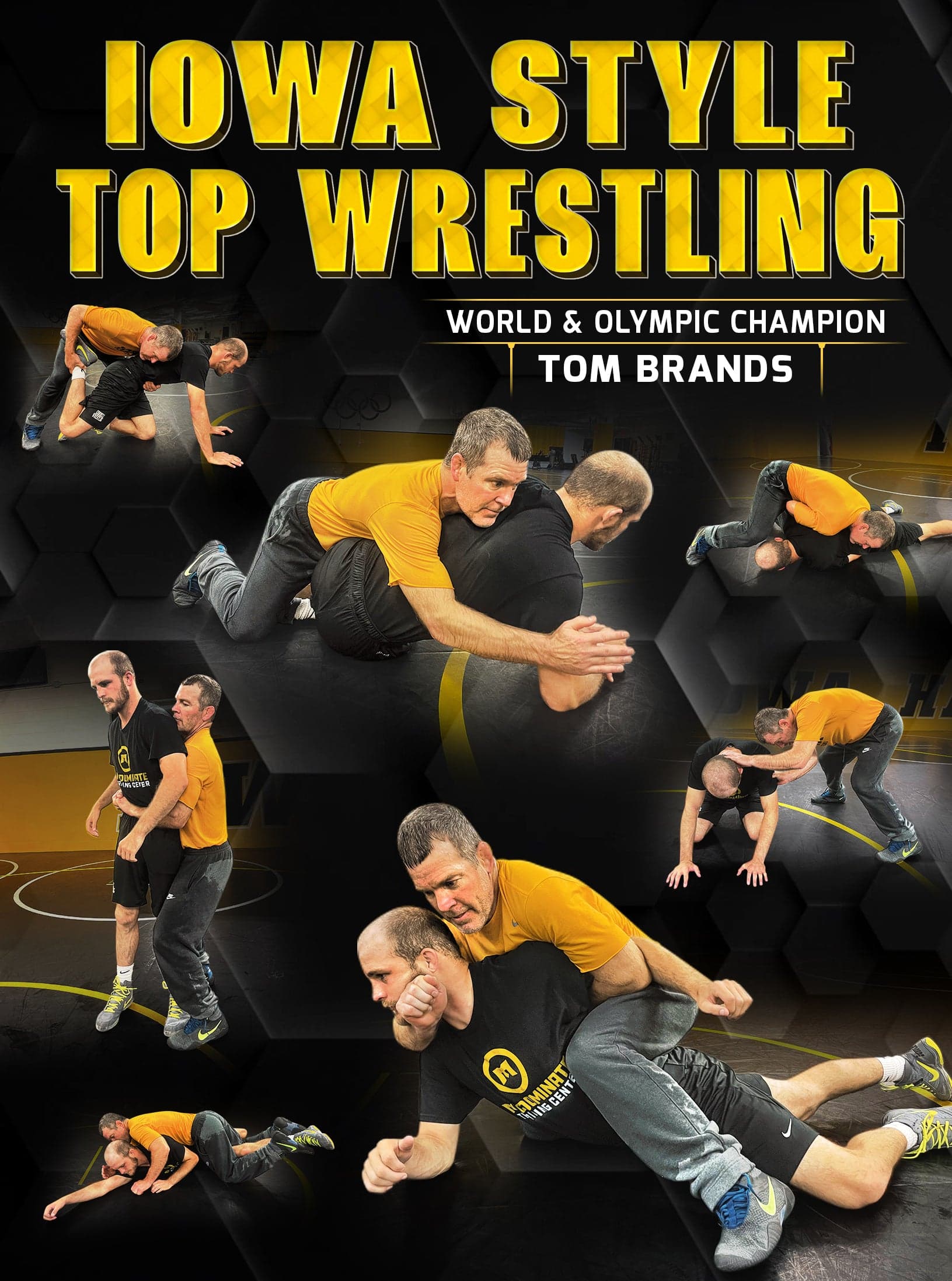Iowa Style Top Wrestling by Tom Brands