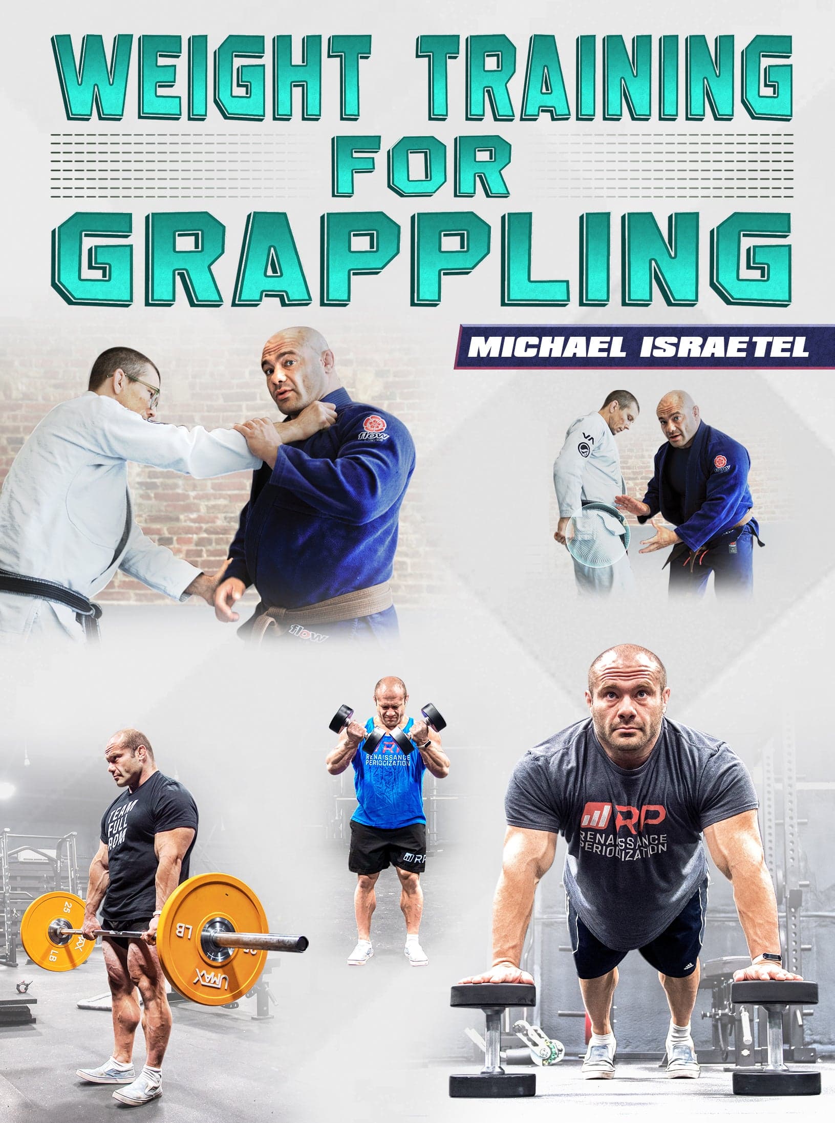 Weight Training For Grappling by Michael Israetel
