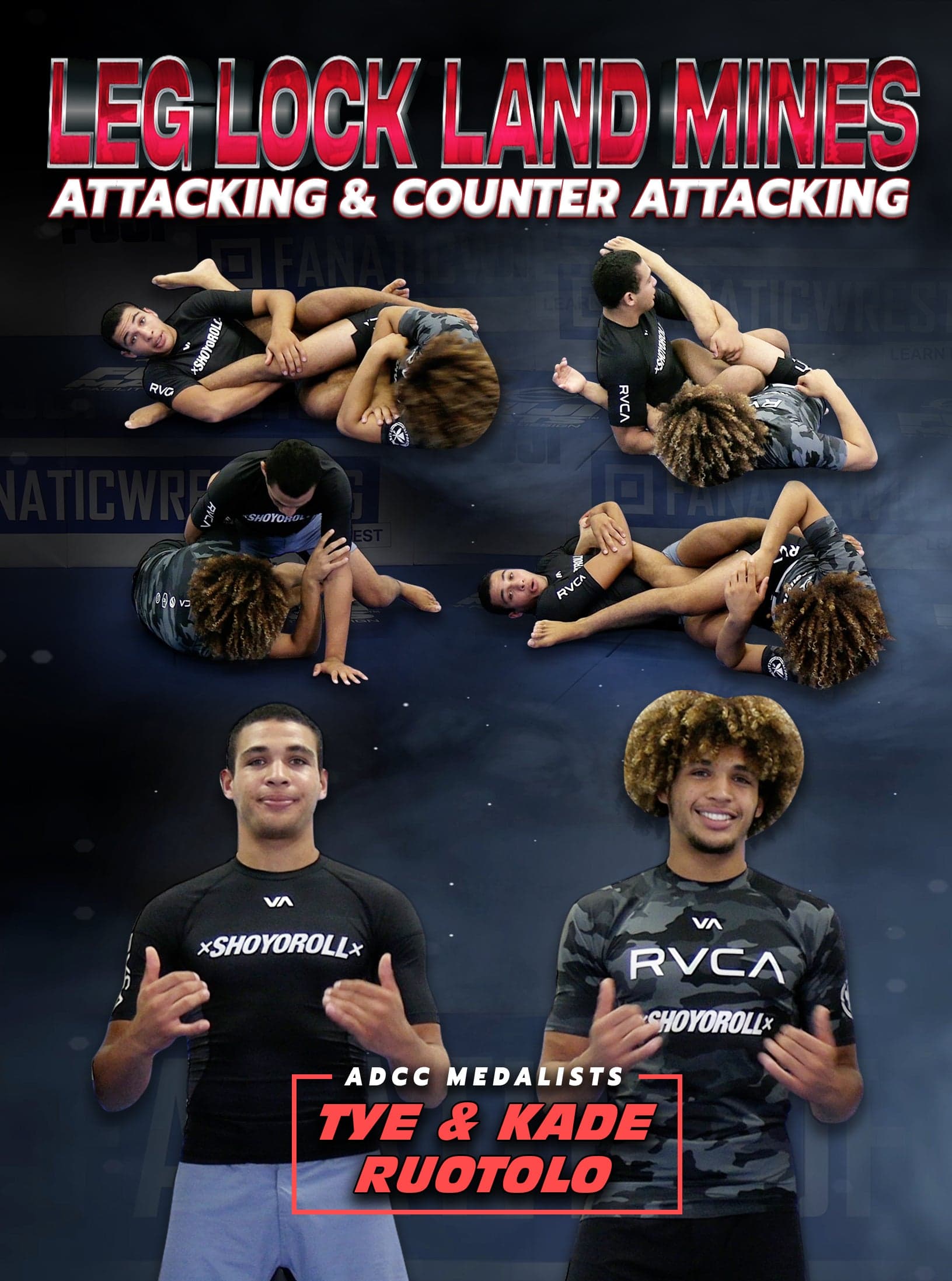Leg Lock Land Mines: Attacking & Counter Attacking by Kade & Tye Ruotolo